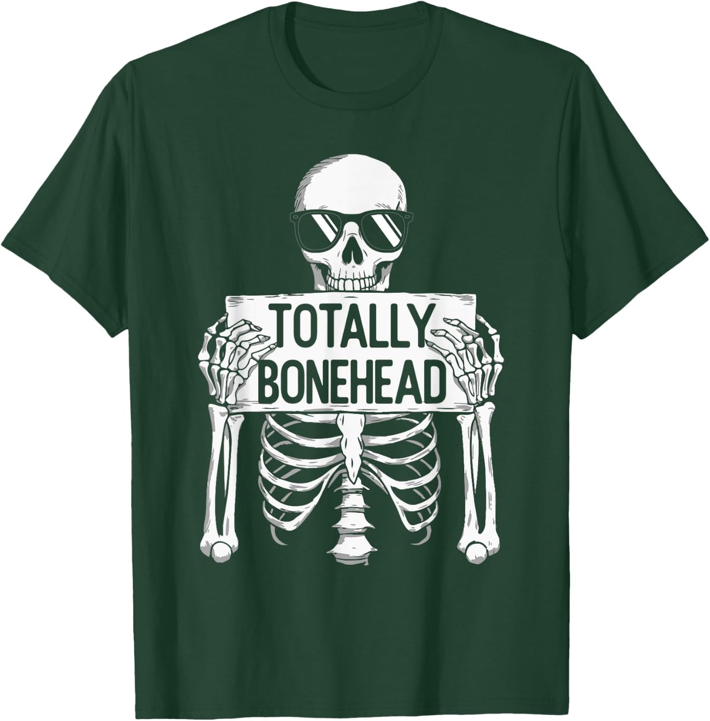 Totally Bonehead Funny Skeleton Teens Kids Boy Girl T-Shirt - T-Shirt | Forest