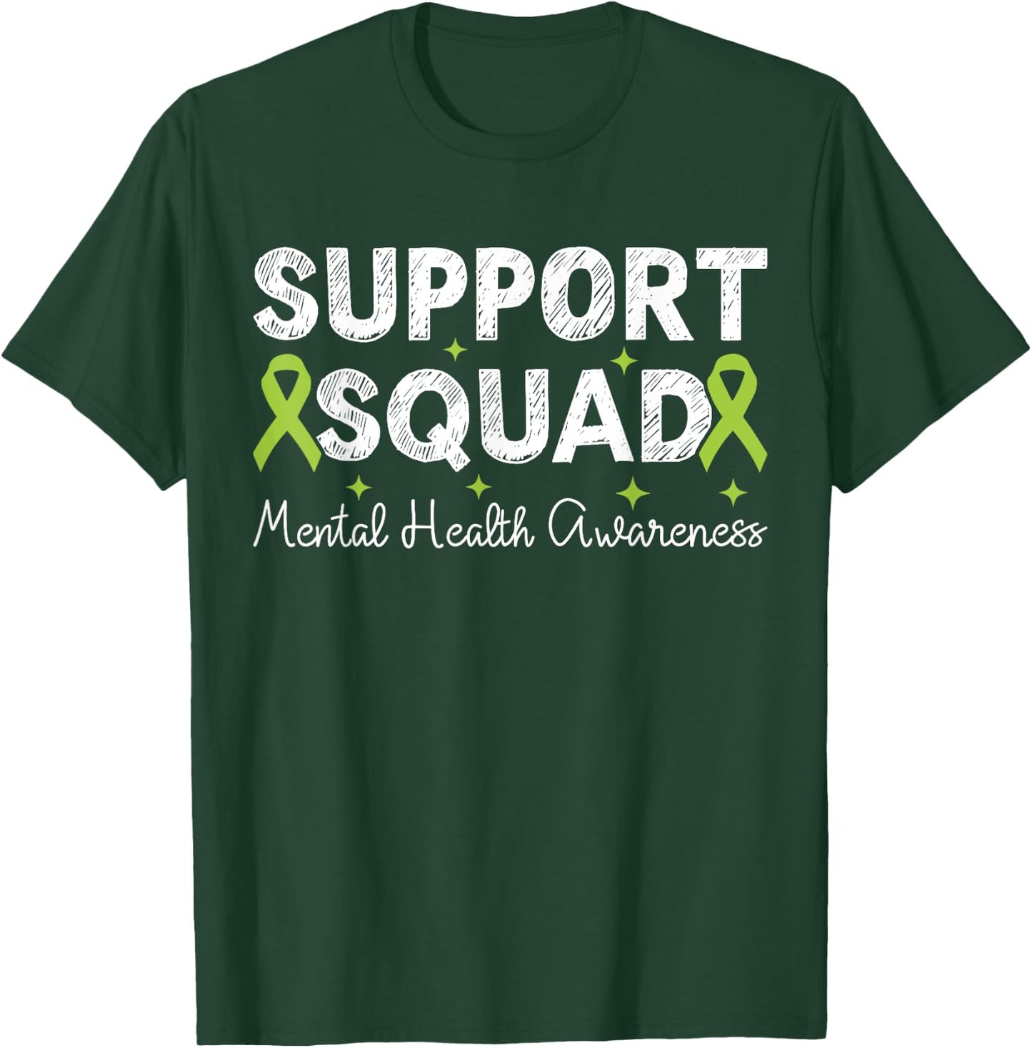 Support Squad Mental Health Awareness Green Ribbon Men Women T-Shirt - T-Shirt | Forest