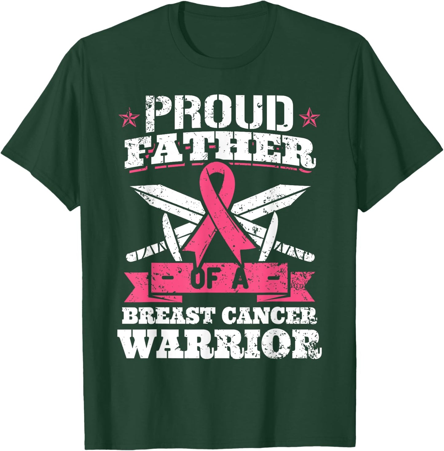 Proud Father Of Breast Cancer Warrior Pink Awareness Ribbon T-Shirt - T-Shirt | Forest