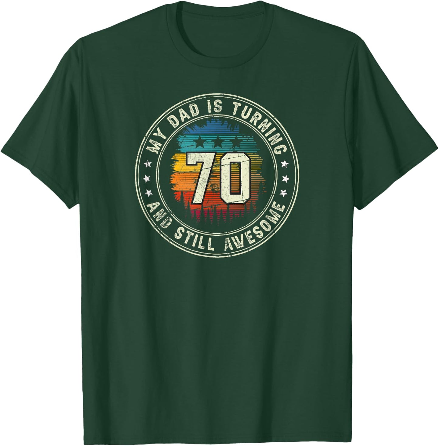 My Dad Is Turning 70 Years Old Vintage 70th Birthday Father T-Shirt - T-Shirt | Forest