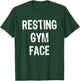 Resting Gym Face T-Shirt - T-Shirt | Forest