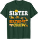 Sister Birthday Crew Construction Excavator Kids Family Set T-Shirt - T-Shirt | Forest