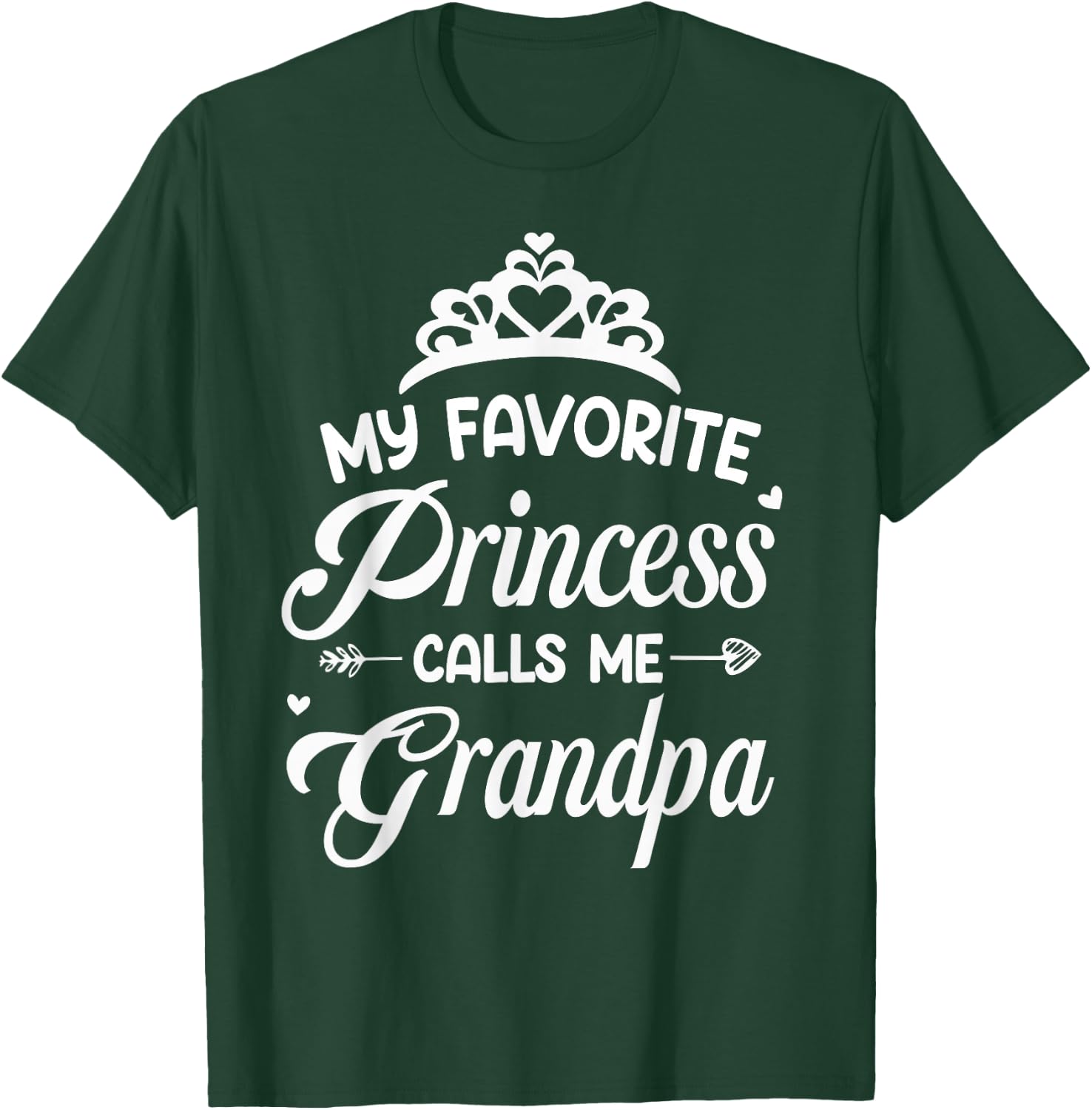 My Favorite Princess Calls Me Grandpa Fathers Day Grandpa T-Shirt - T-Shirt | Forest