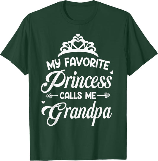 My Favorite Princess Calls Me Grandpa Fathers Day Grandpa T-Shirt - T-Shirt | Forest