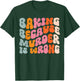 Baking Because Murder Is Wrong T-Shirt - T-Shirt | Forest