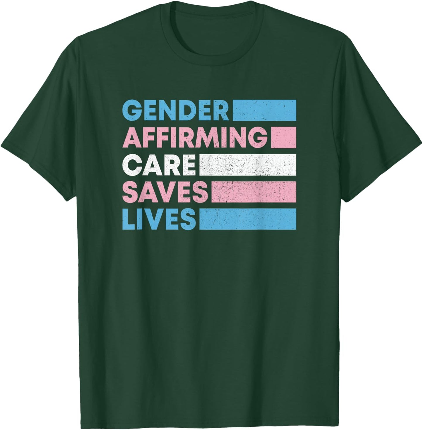 Gender Affirming Care Saves Lives Trans Rights T-Shirt - T-Shirt | Forest