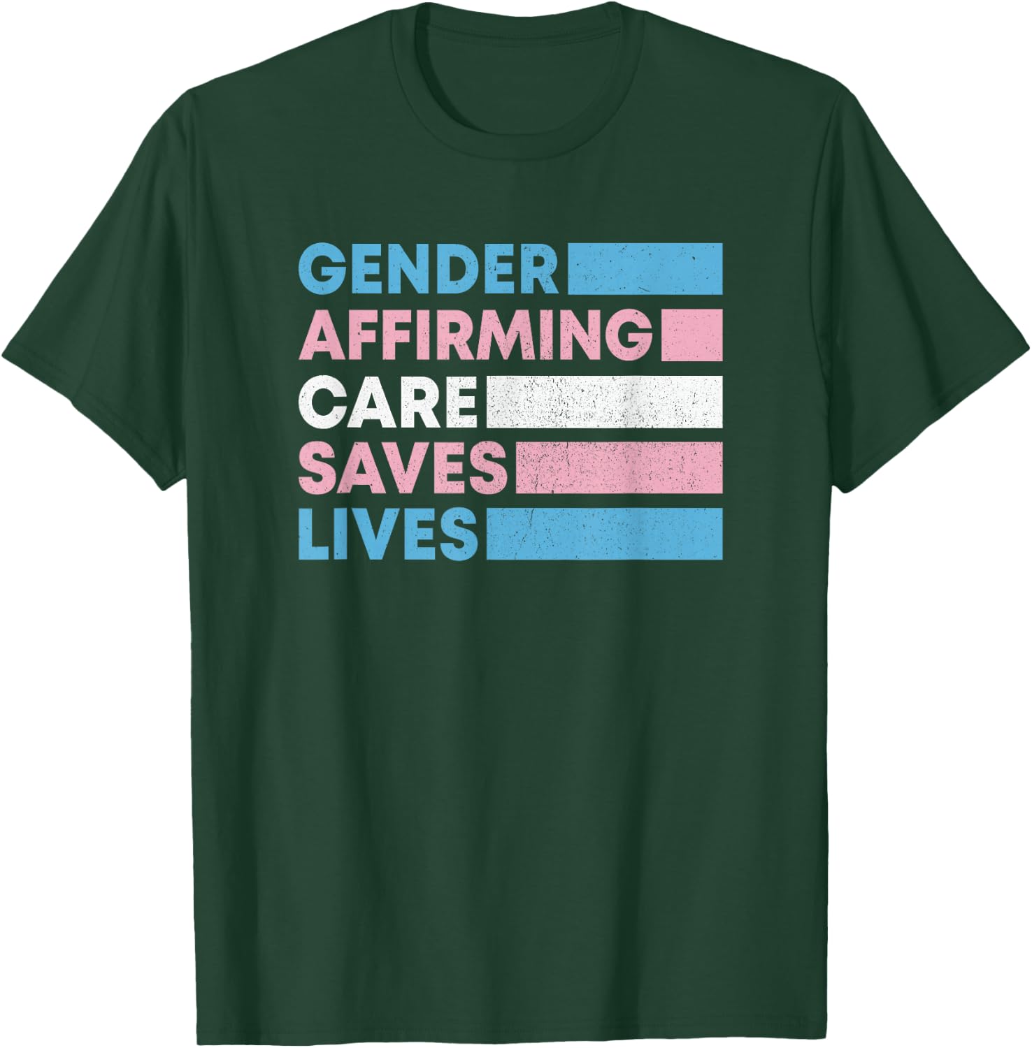 Gender Affirming Care Saves Lives Trans Rights T-Shirt - T-Shirt | Forest