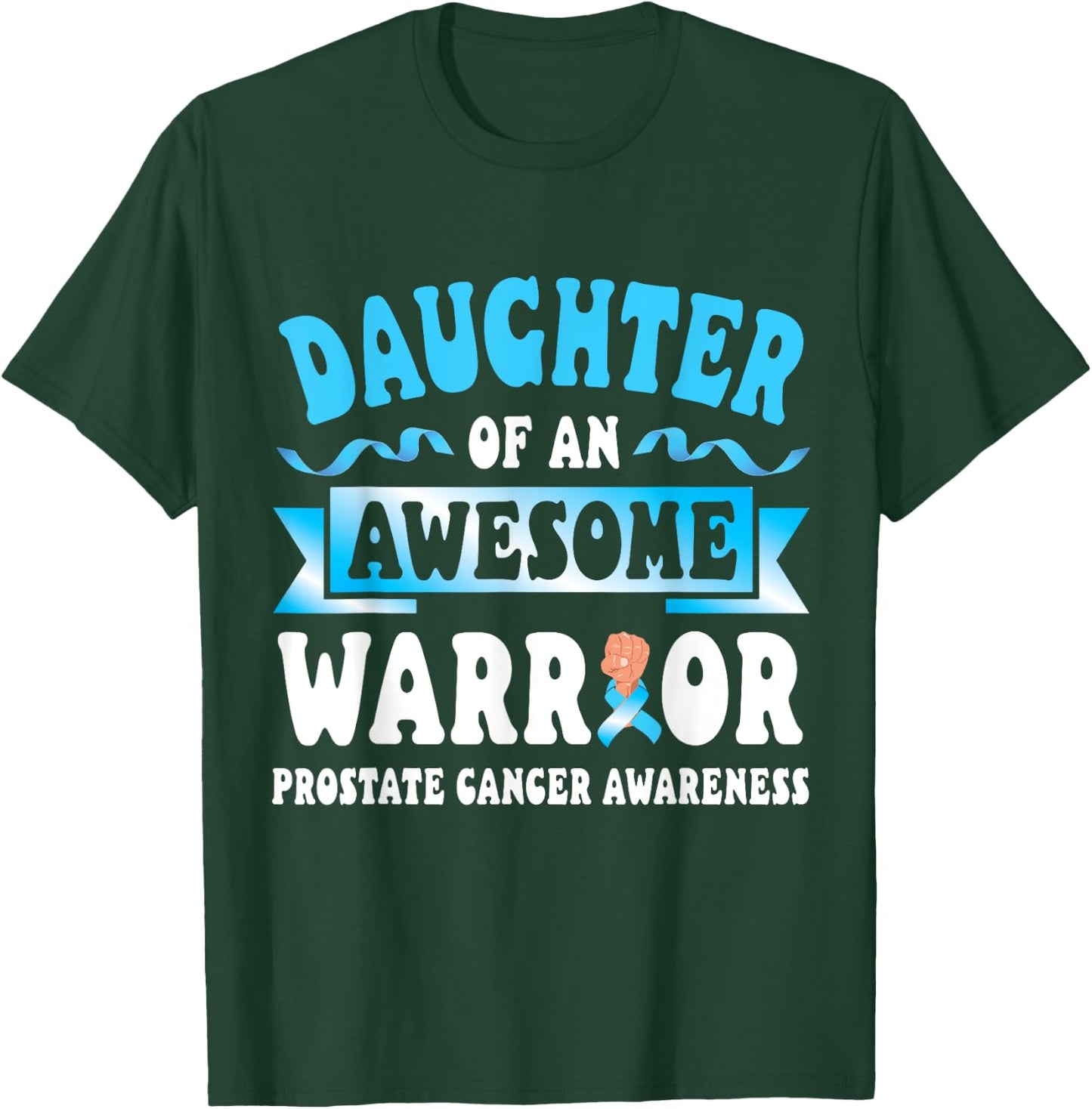 Daughter Of An Awesome Warrior Prostate Cancer Support Love T-Shirt - T-Shirt | Forest
