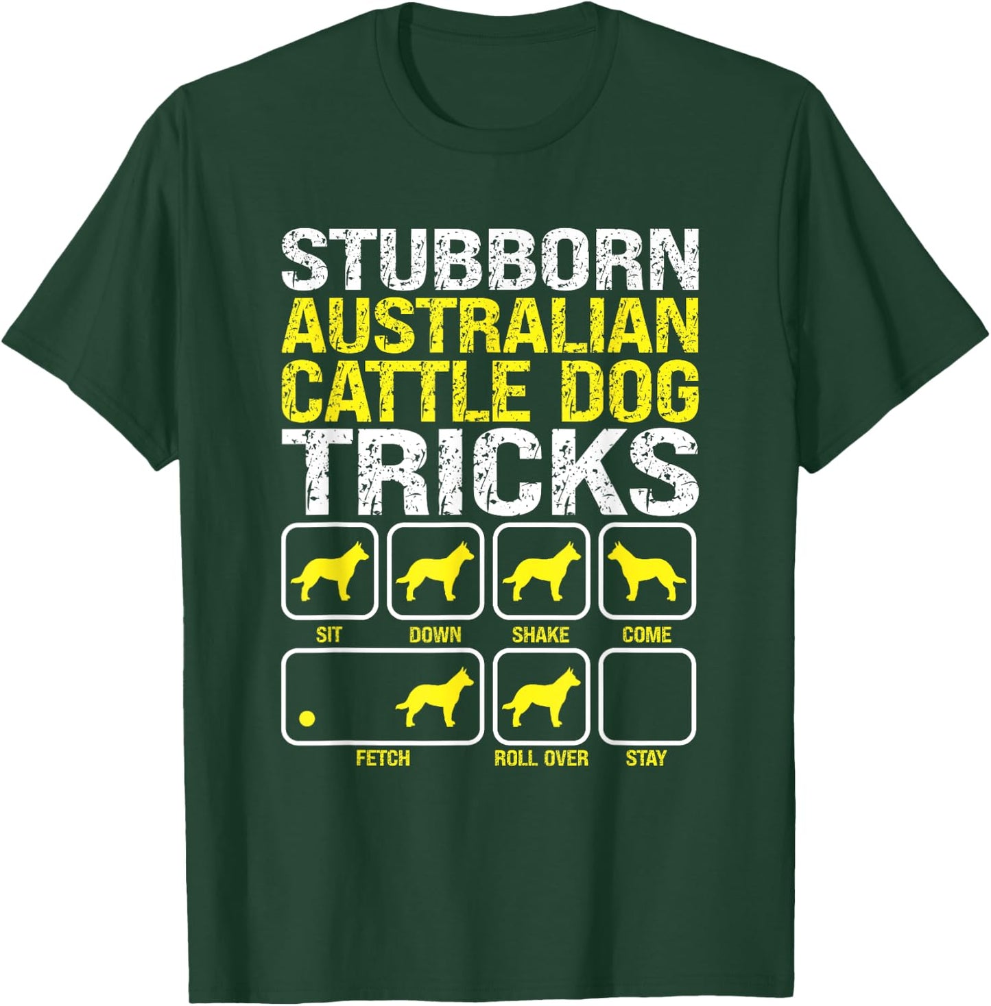 Australian Cattle Dog Stubborn Tricks Funny Dog Owner Lover Women T-Shirt - T-Shirt | Forest
