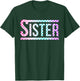 Sister Checkered Tie Dye Family Mother's Day Pit Crew Women T-Shirt - T-Shirt | Forest