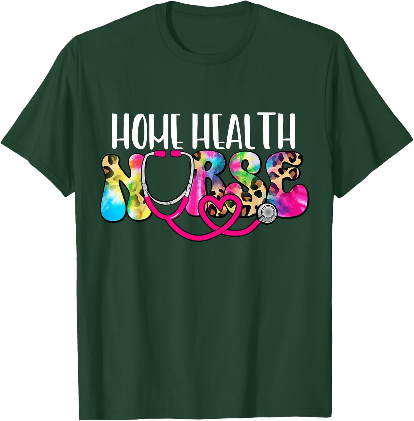 Home Health Nurse Home Health Nursing Registered Nurse RN T-Shirt - T-Shirt | Forest
