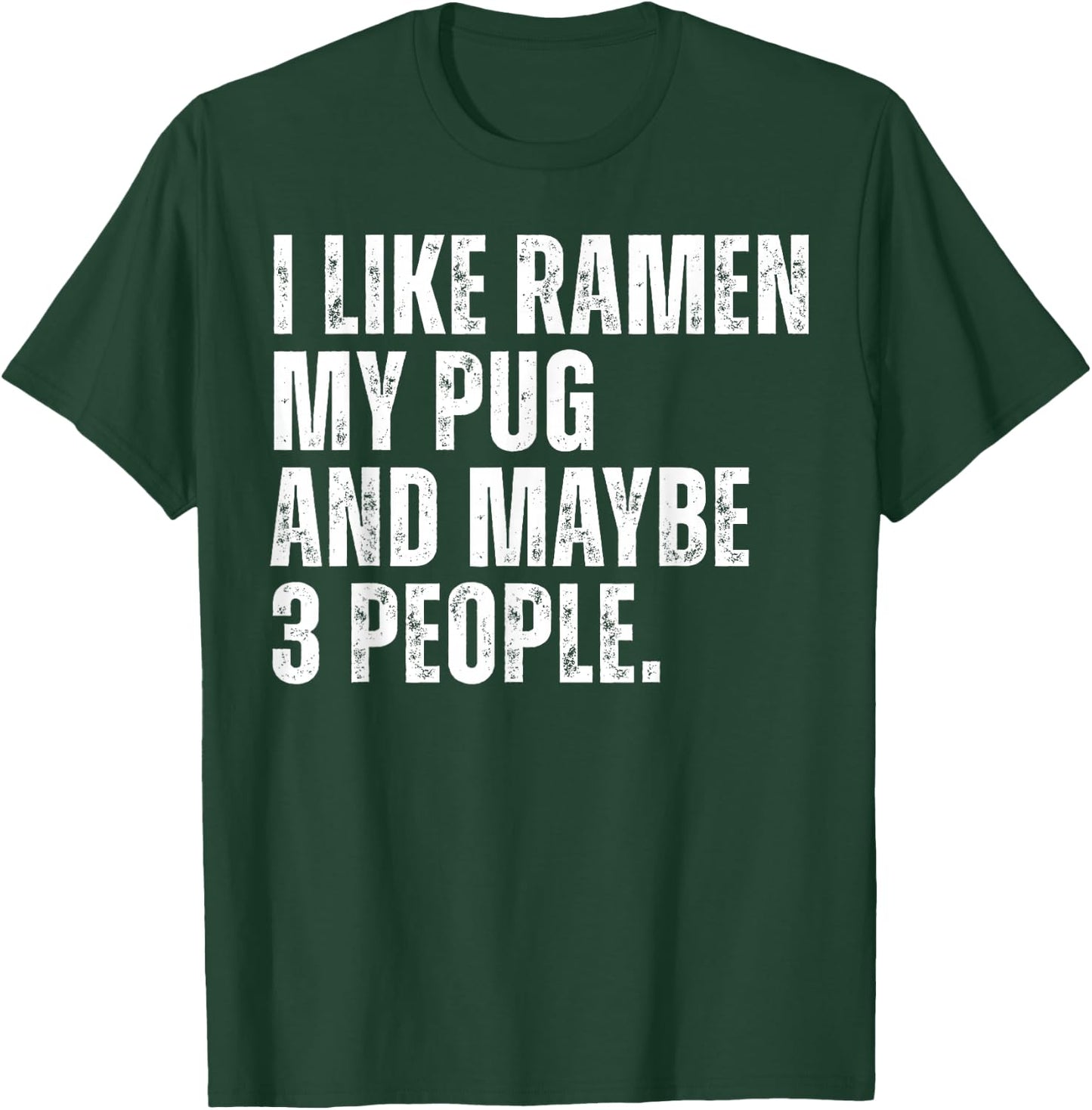 I Like Ramen My Pug Dog Owner Funny Noodles Lover T-Shirt - T-Shirt | Forest