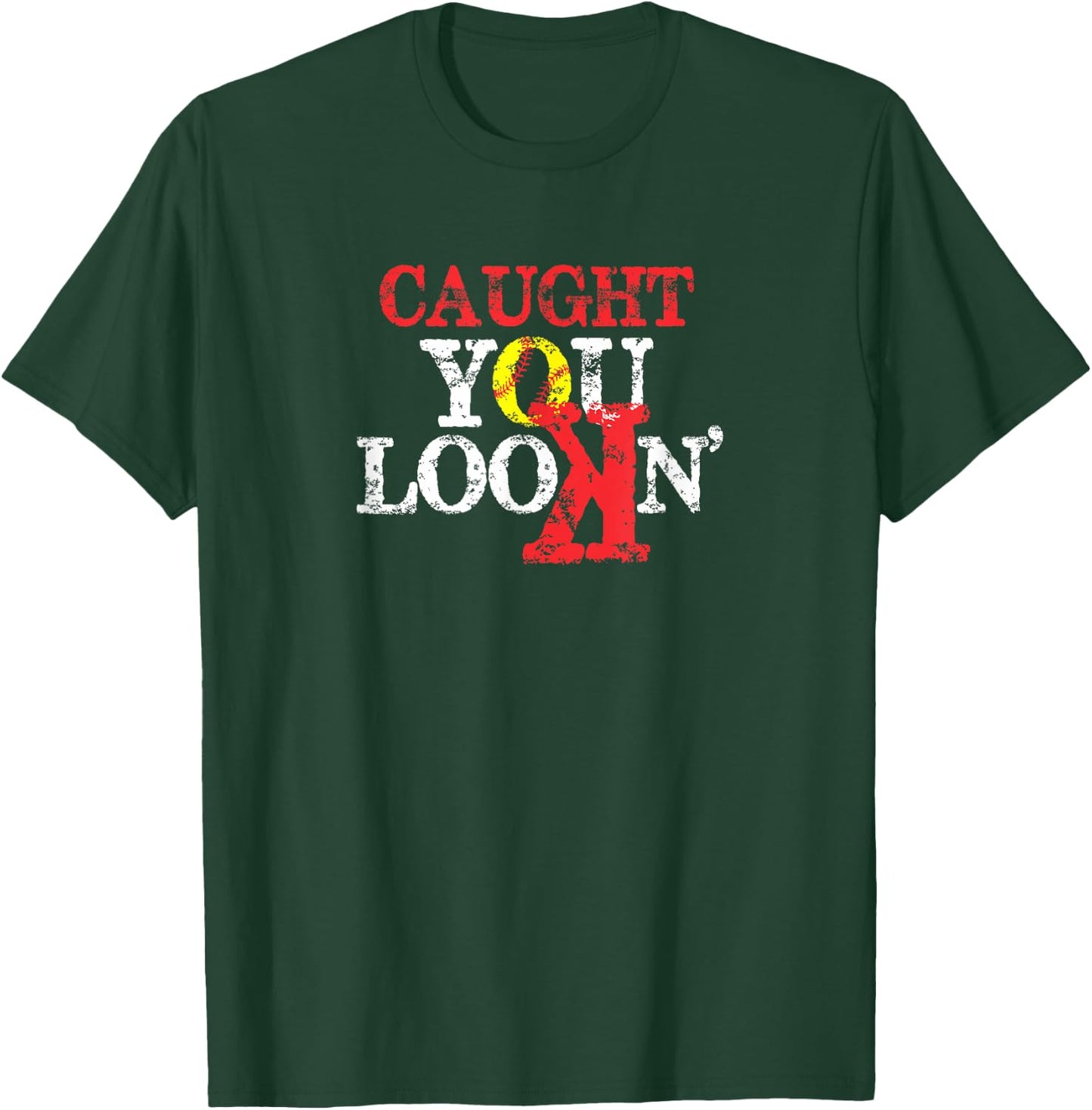 Caught you Looking Softball with backwards K T-Shirt - T-Shirt | Forest