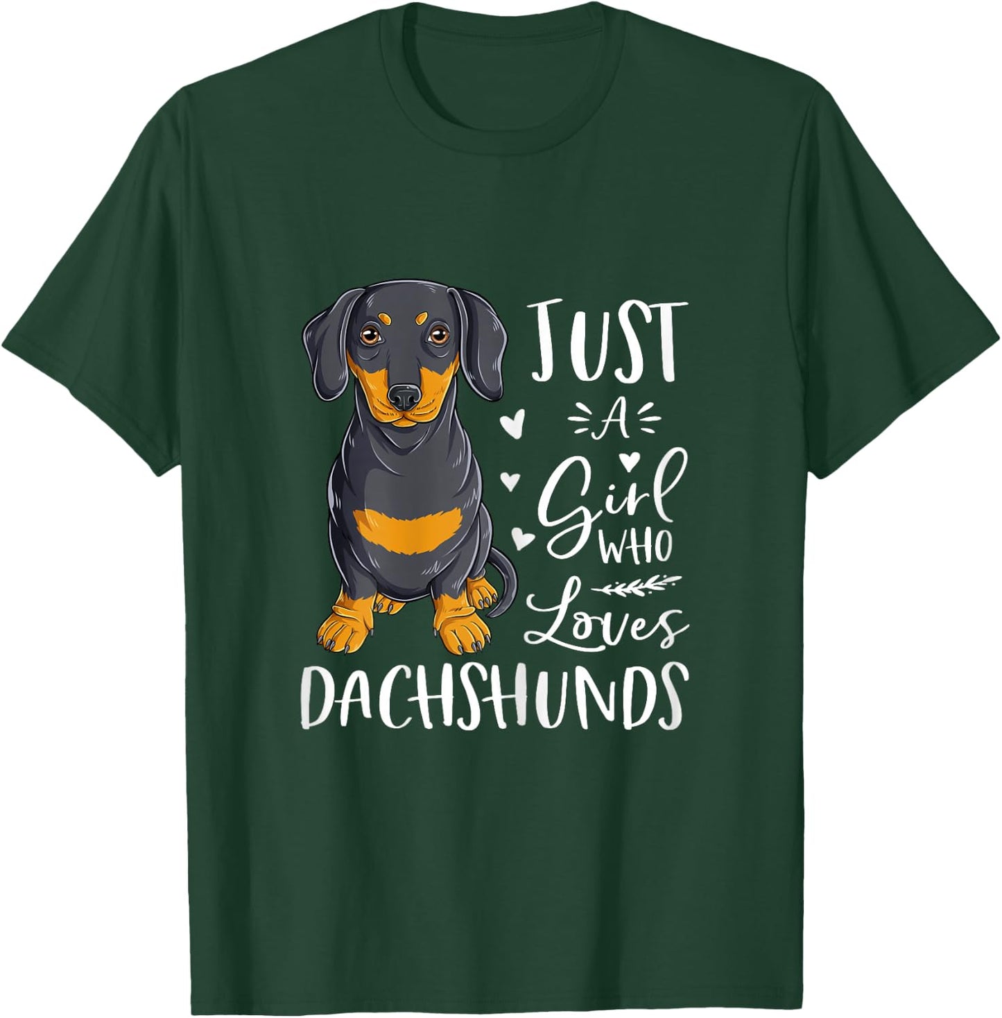 Just A Girl Who Loves Dachshunds Cute Dog Women Girls T-Shirt - T-Shirt | Forest