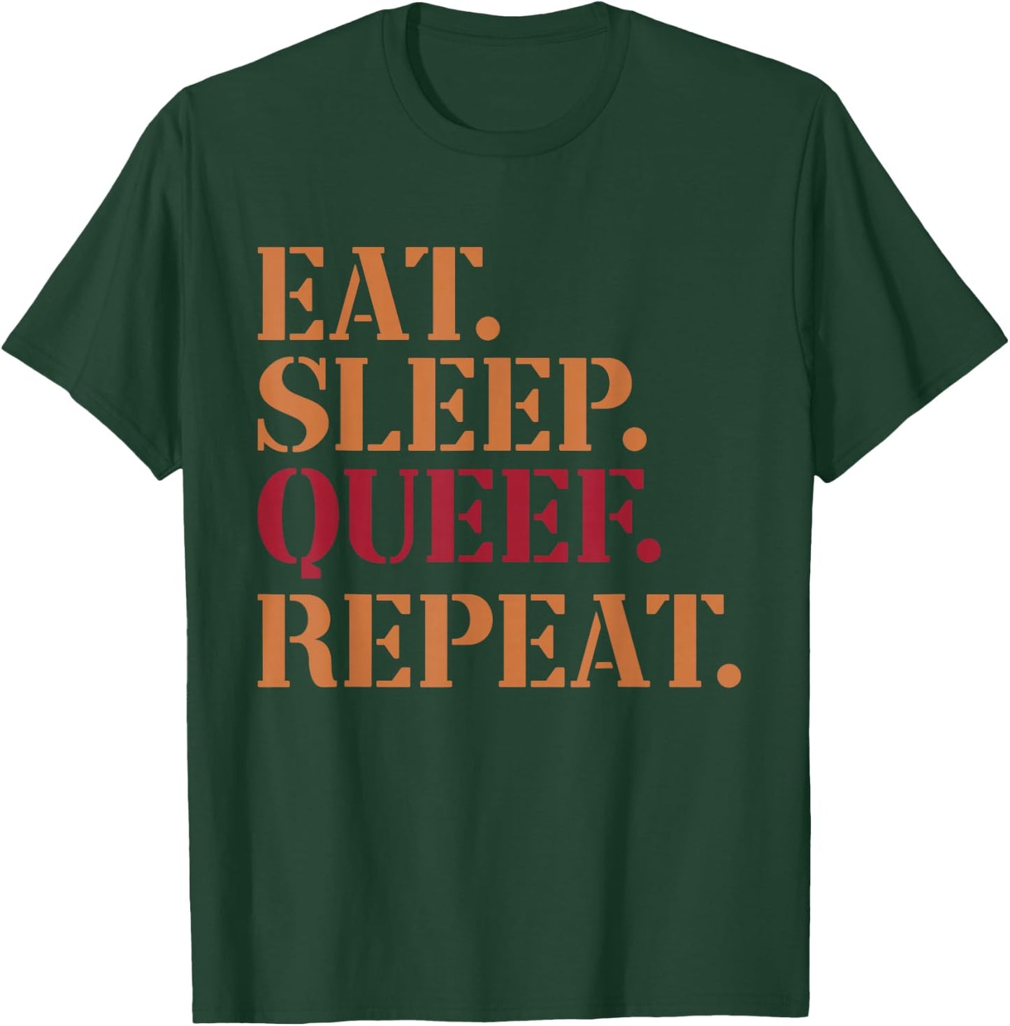 Eat Sleep Queef Repeat Funny Inappropriate Queefing Joke T-Shirt - T-Shirt | Forest