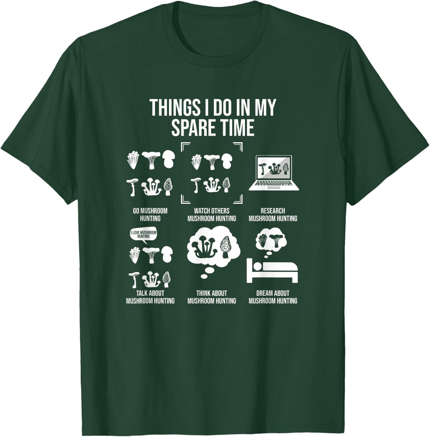 Things I Do In My Spare Time, Mushroom Hunting T-Shirt - T-Shirt | Forest