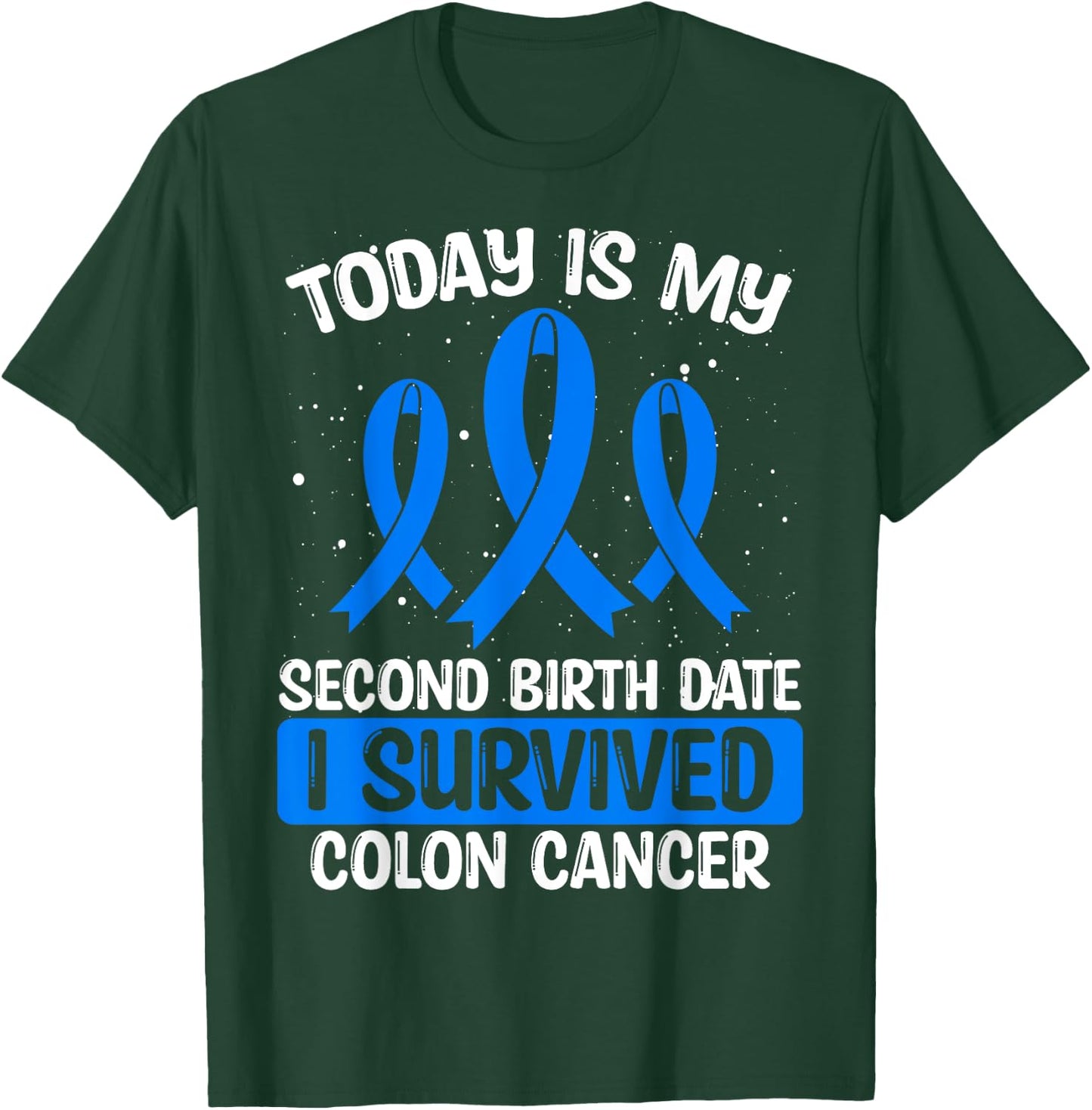 Colon Cancer Awareness I survived Colon Cancer Survivor T-Shirt - T-Shirt | Forest