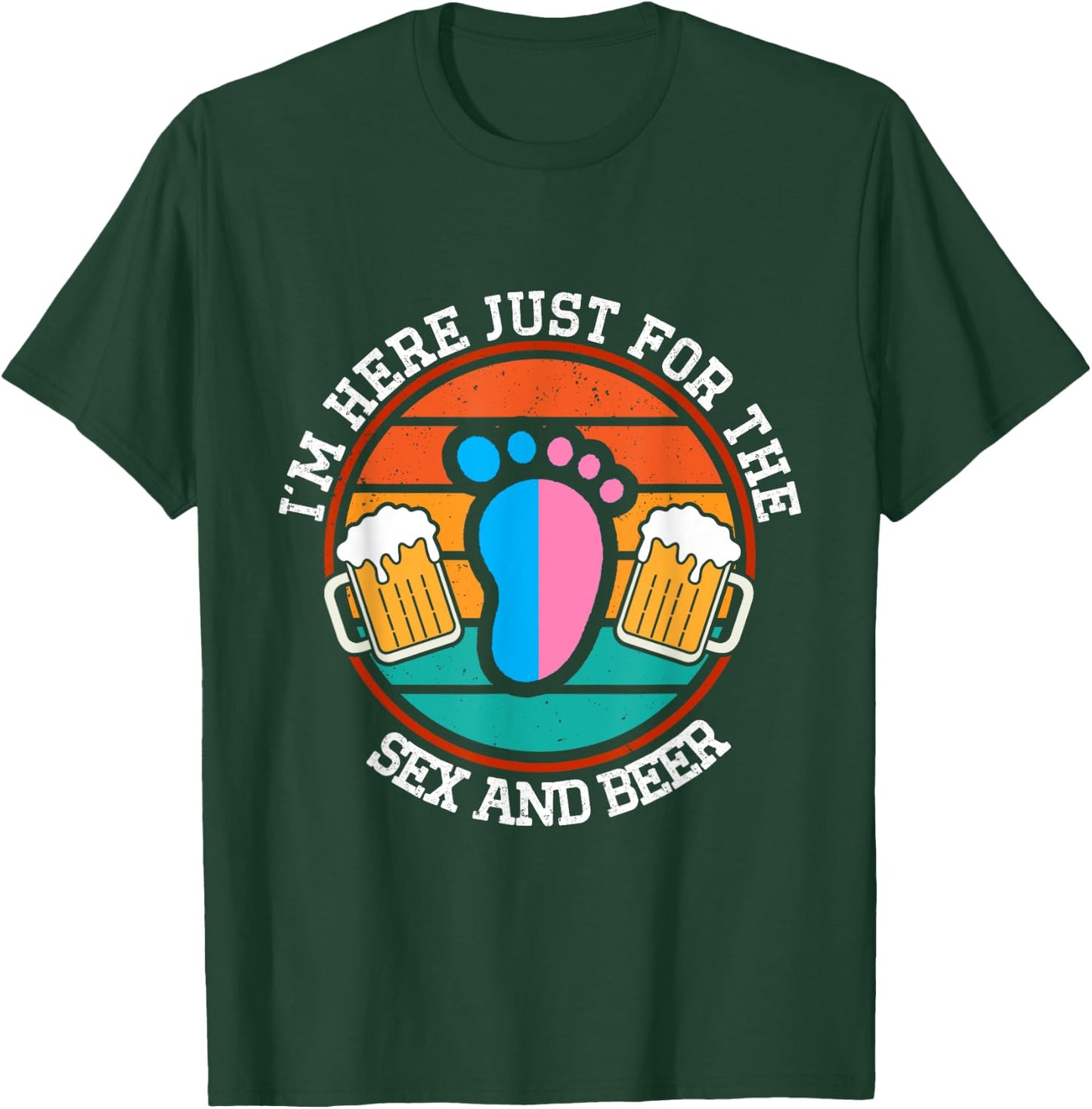 I'm Here Just For The Sex And The Beer Gender Reveal T-Shirt - T-Shirt | Forest
