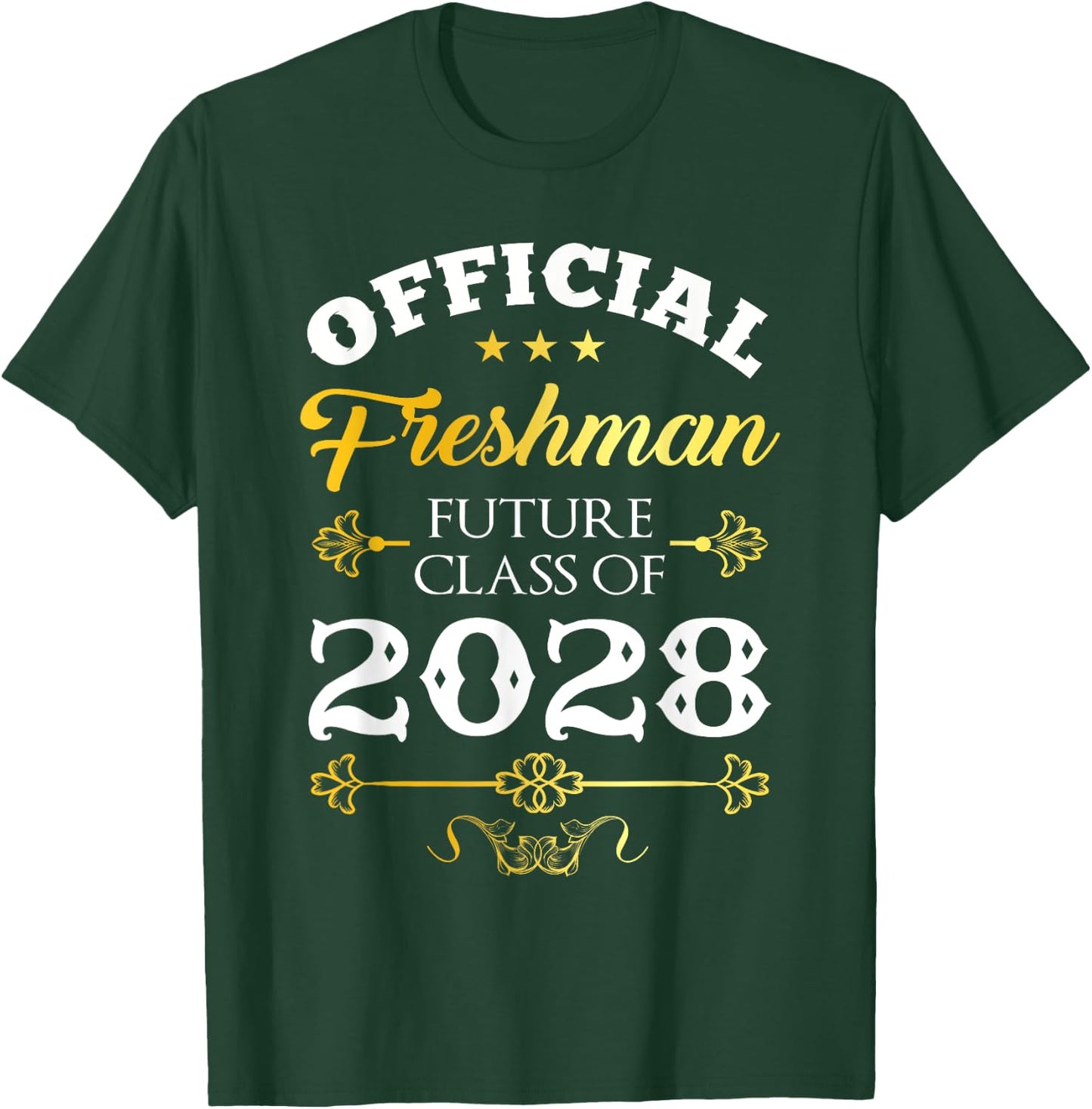 Official Freshman Future Class Of 2028 Decor First Day T-Shirt - T-Shirt | Forest