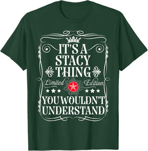 Stacy Name Its A Stacy Thing You Wouldn't Understand T-Shirt - T-Shirt | Forest