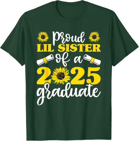 Proud Lil Sister of a 2025 Graduate Shirt, Graduation T-Shirt - T-Shirt | Forest