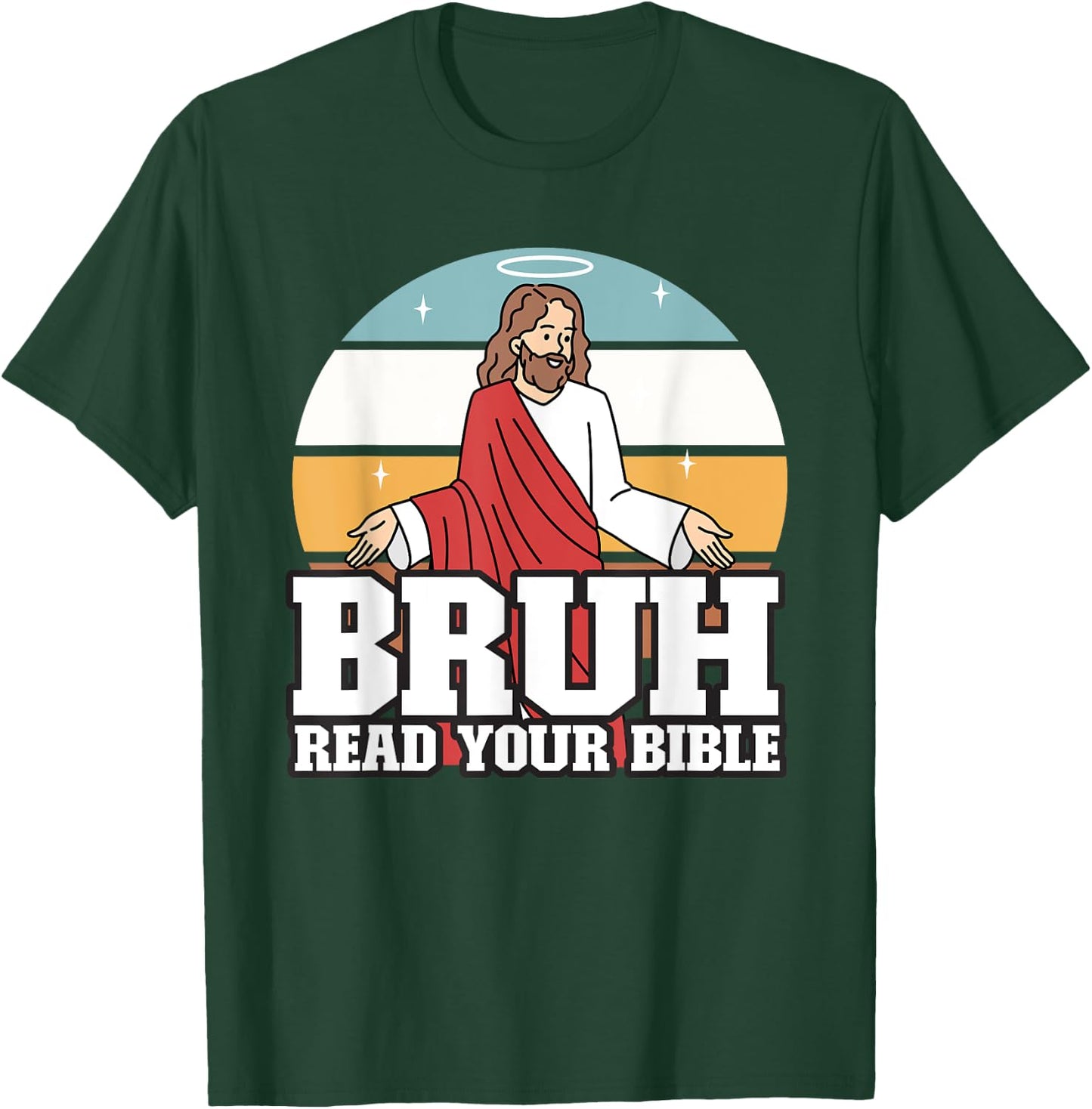 Funny Jesus Gifts, Christian, Bruh Read Your Bible T-Shirt - T-Shirt | Forest