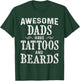 Awesome Dads Have Tattoos and Beards Fathers Day T-Shirt - T-Shirt | Forest