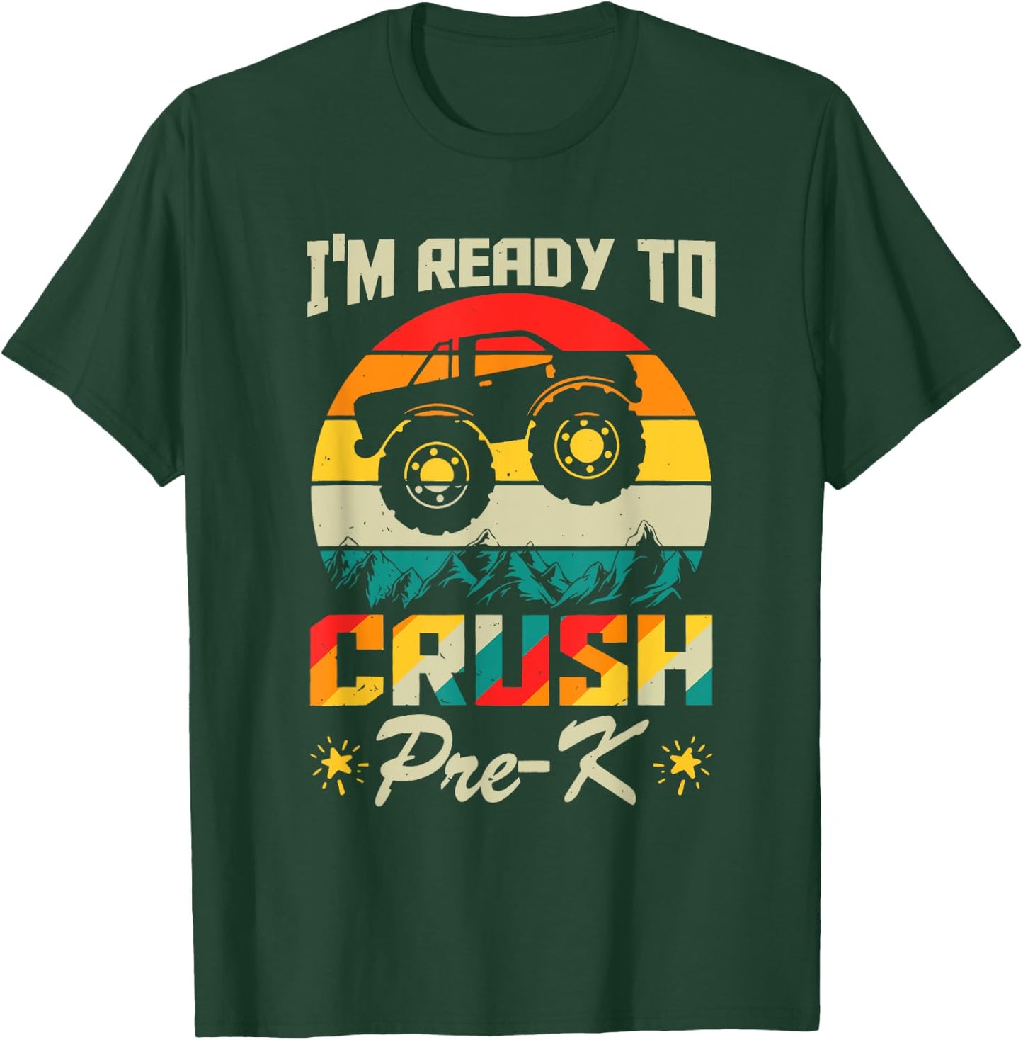 I'm Ready To Crush Pre-K Truck Lover Kid First day of School T-Shirt - T-Shirt | Forest