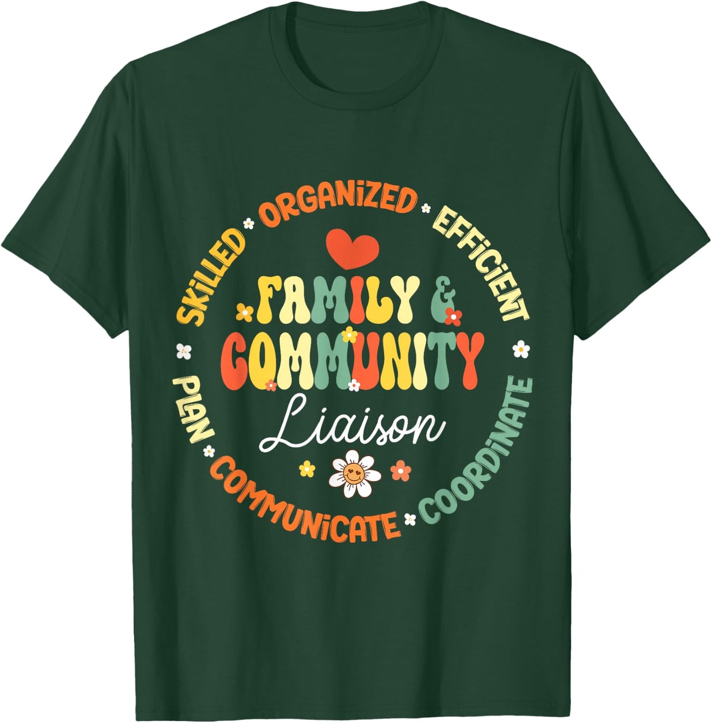 Family & Community Liaison T-Shirt - T-Shirt | Forest