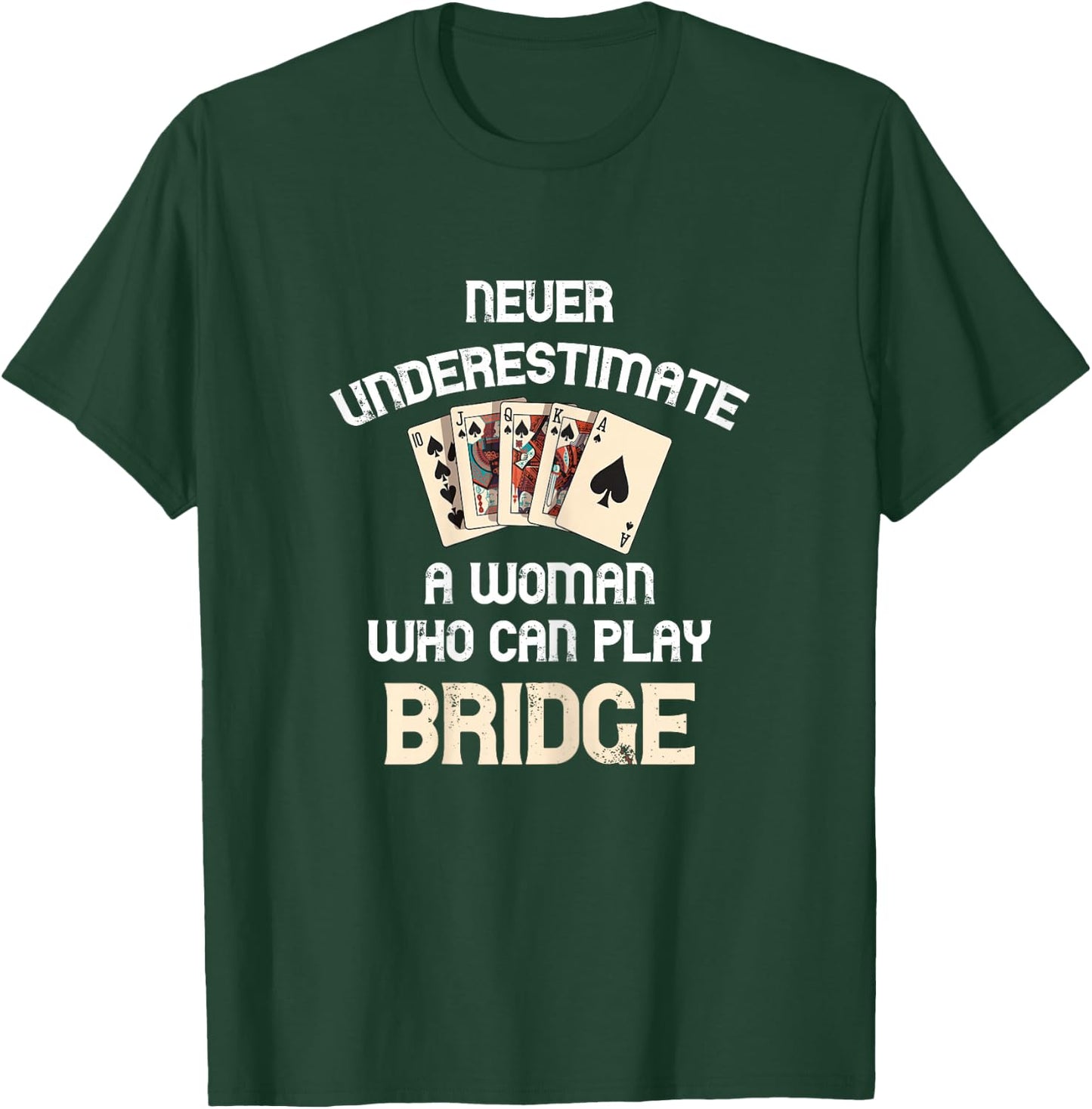Bridge Player Never Underestimate A Woman Bridge Card Game T-Shirt - T-Shirt | Forest