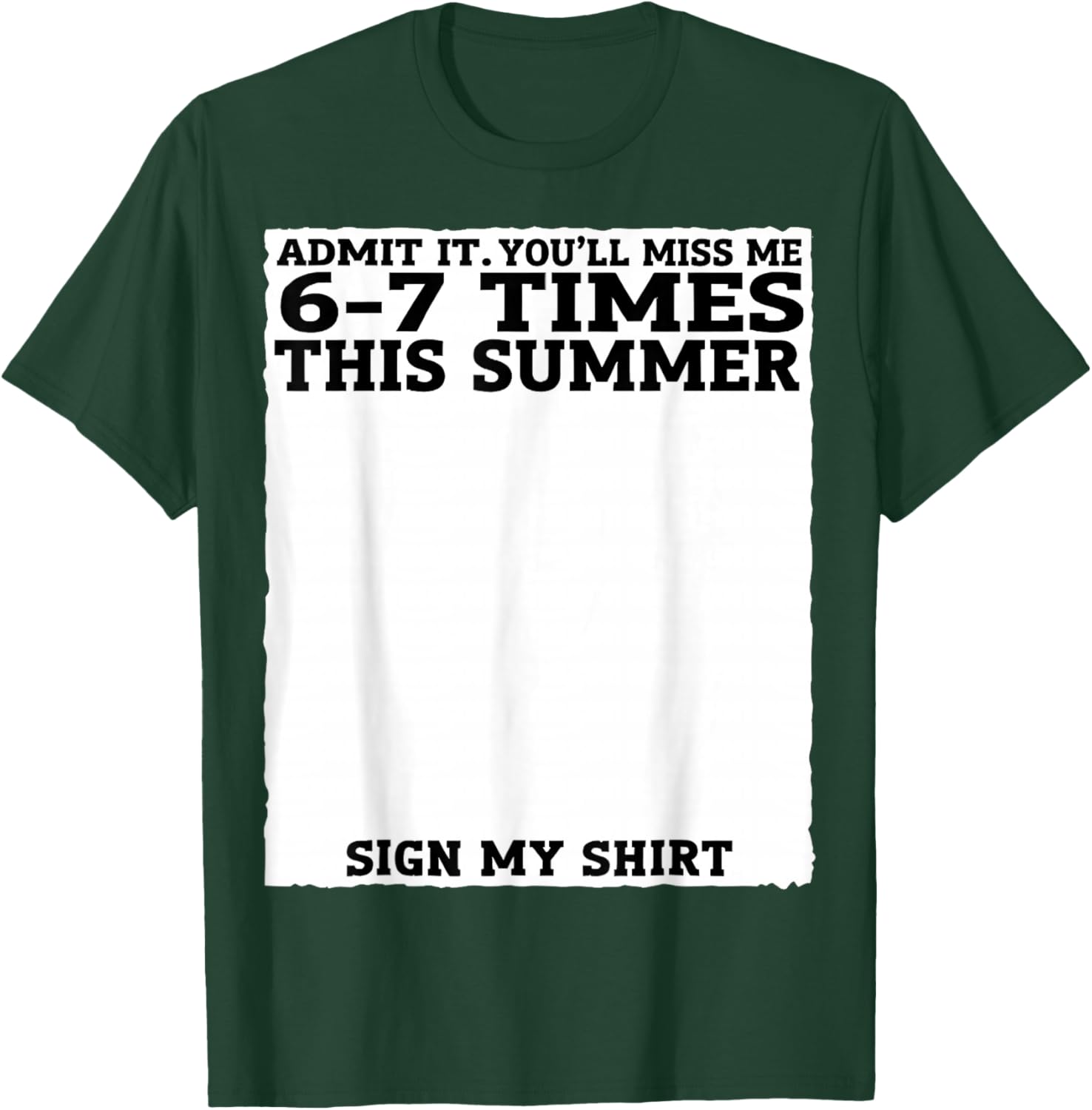 Teacher Admit It You'll Miss Me 67 Last Day of School Gifts T-Shirt - T-Shirt | Forest