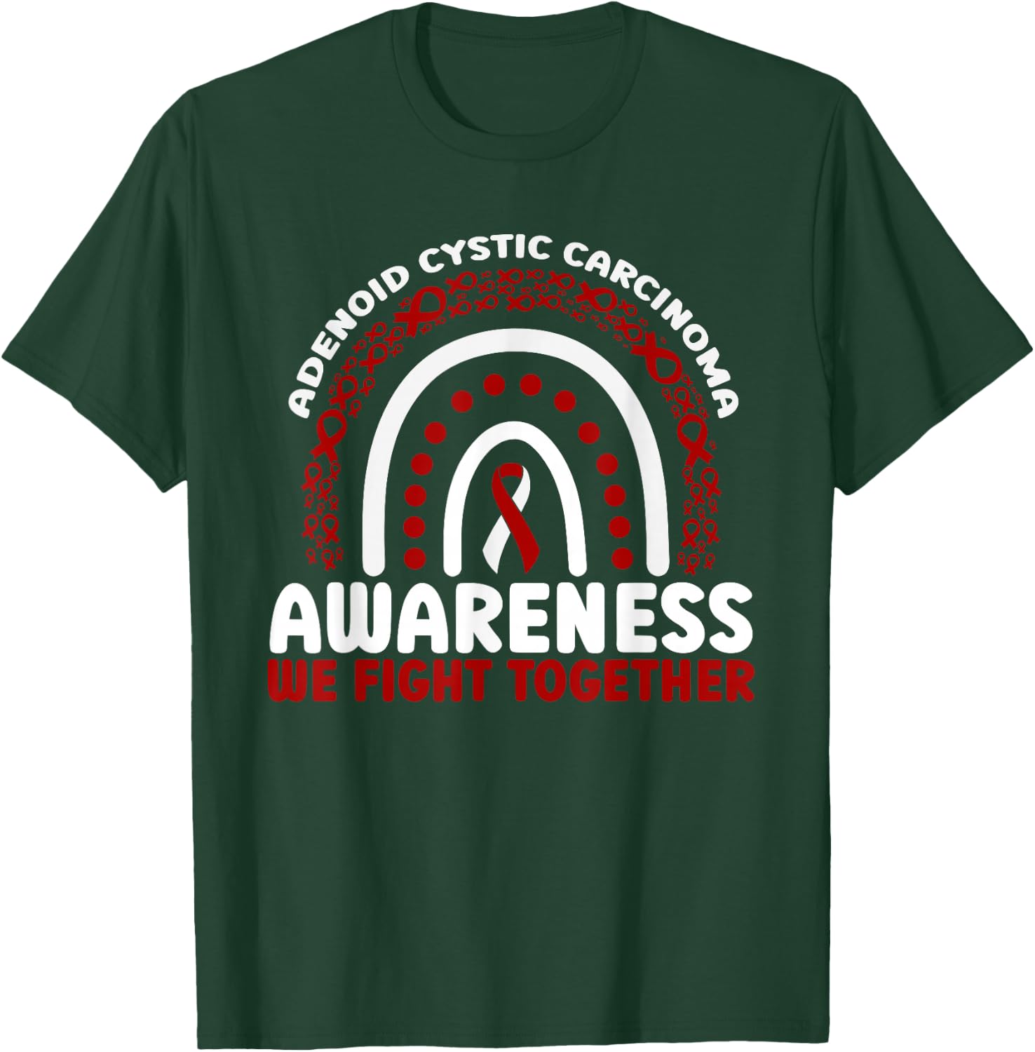 Adenoid Cystic Carcinoma Awareness Rainbow We Fight Together T-Shirt - T-Shirt | Forest