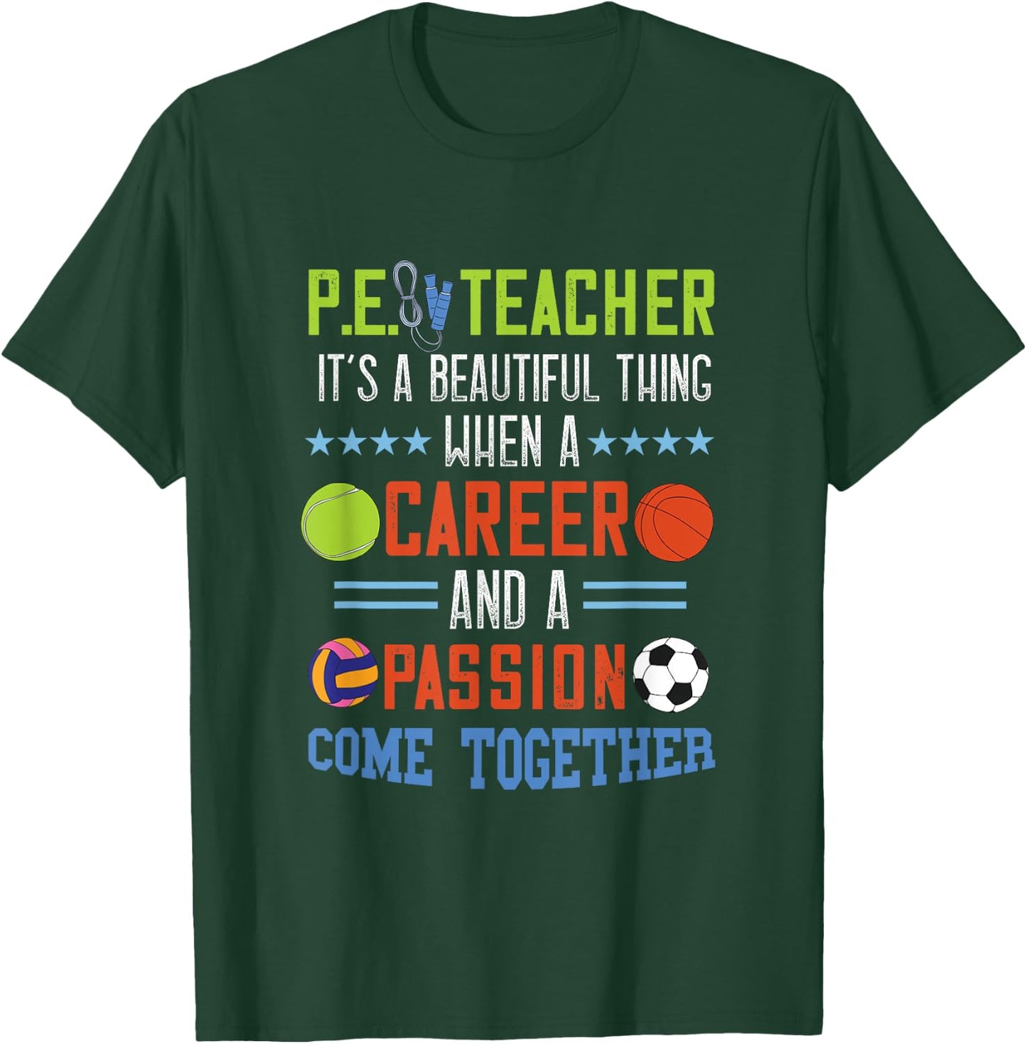 PE Teacher Beautiful Thing School P.E. Teacher Gym Teacher Men Women T-Shirt - T-Shirt | Forest