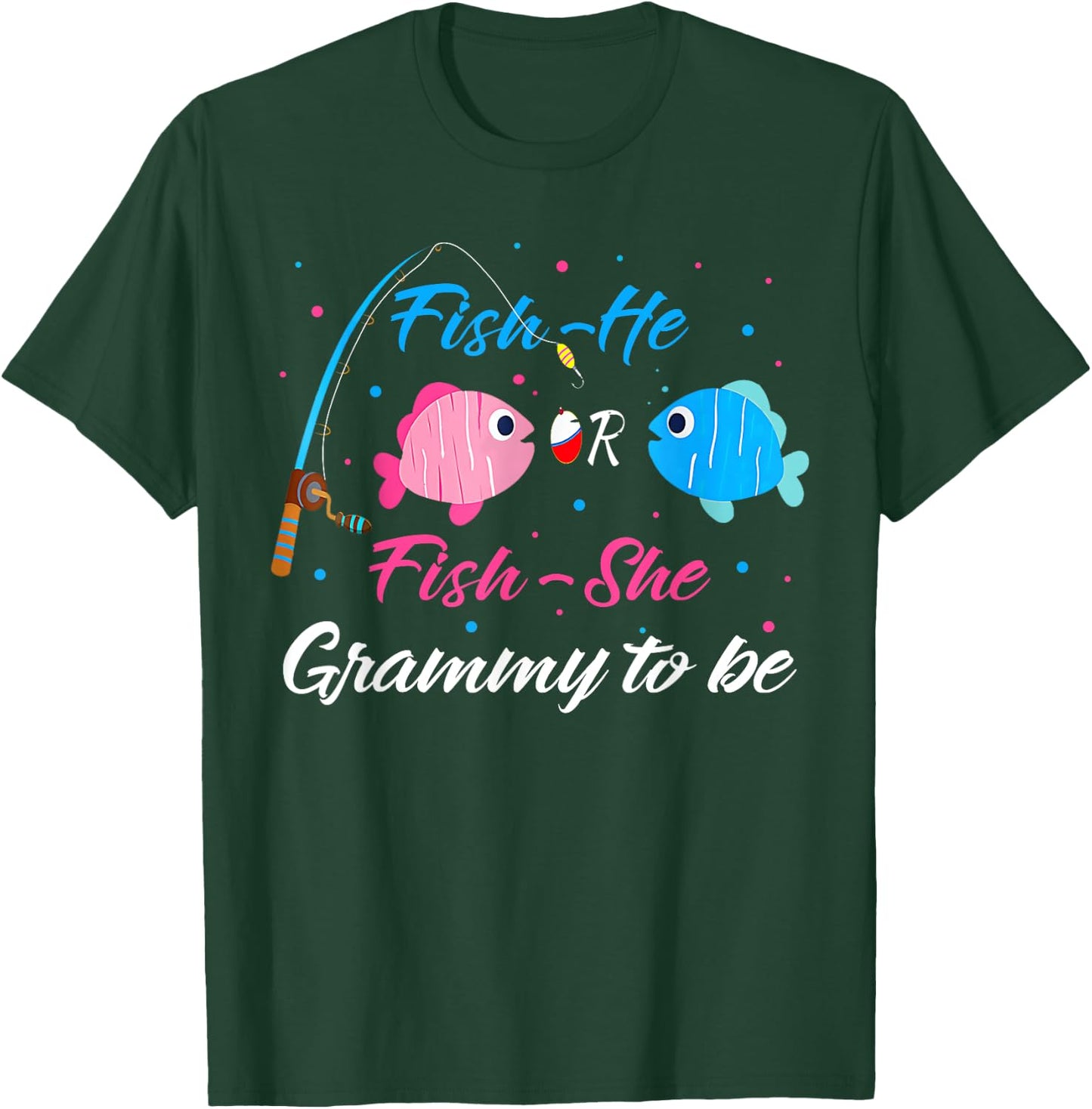 Fish-He Or Fish-She Grammy To Be Gender Reveal Baby Shower T-Shirt - T-Shirt | Forest