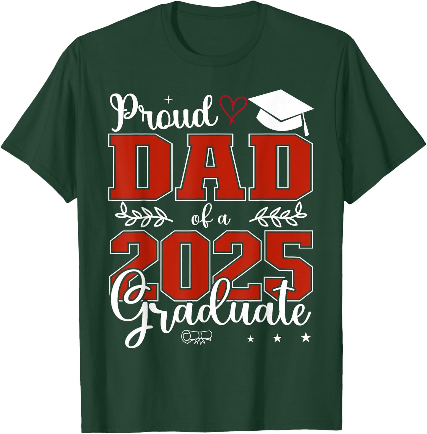 Proud Dad of a class of 2025 graduate for graduation T-Shirt - T-Shirt | Forest