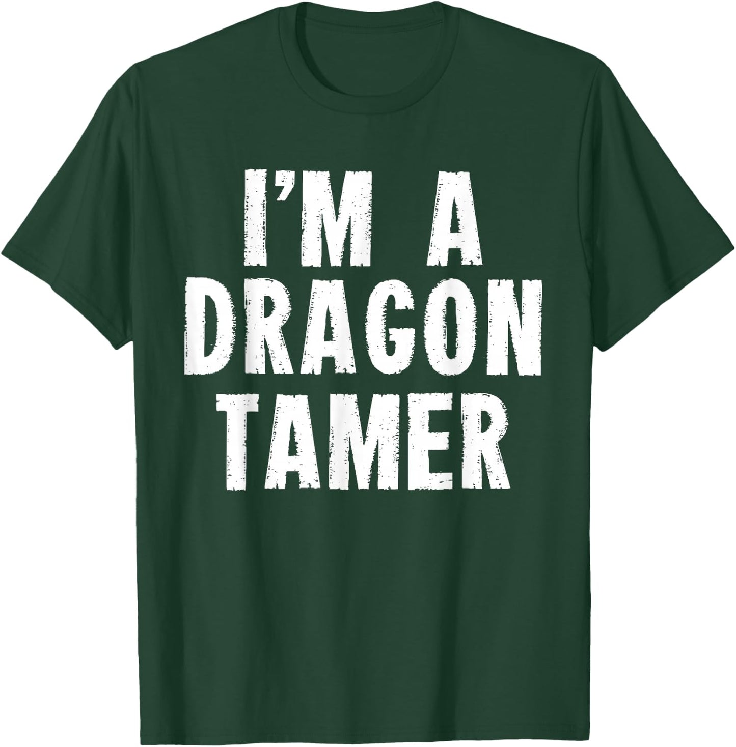 Funny I'm a Dragon Tamer Easy Costume T-Shirt - T-Shirt | Forest