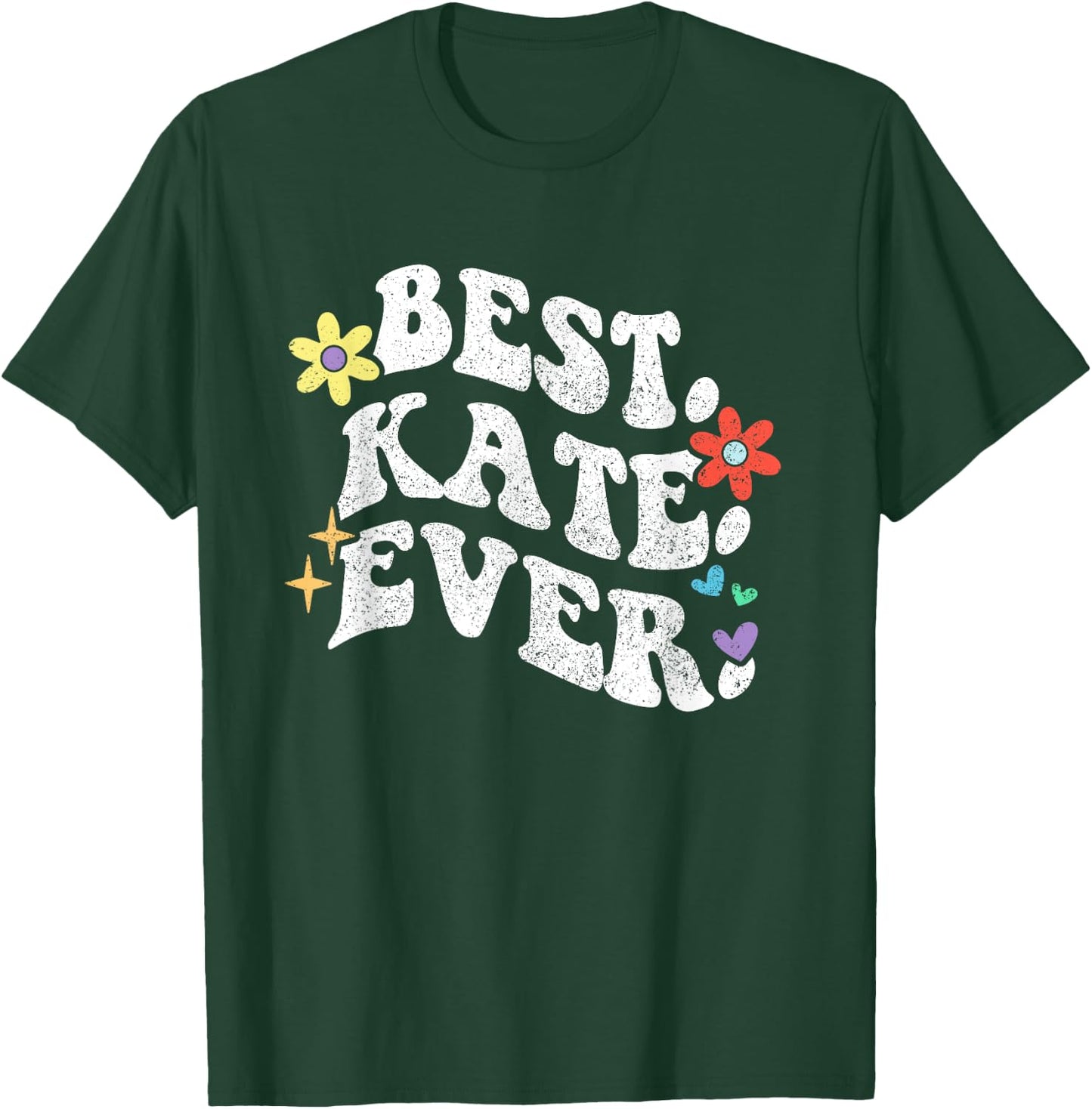 Retro Groovy Best Kate Ever First Name Mother's Day Girl T-Shirt - T-Shirt | Forest