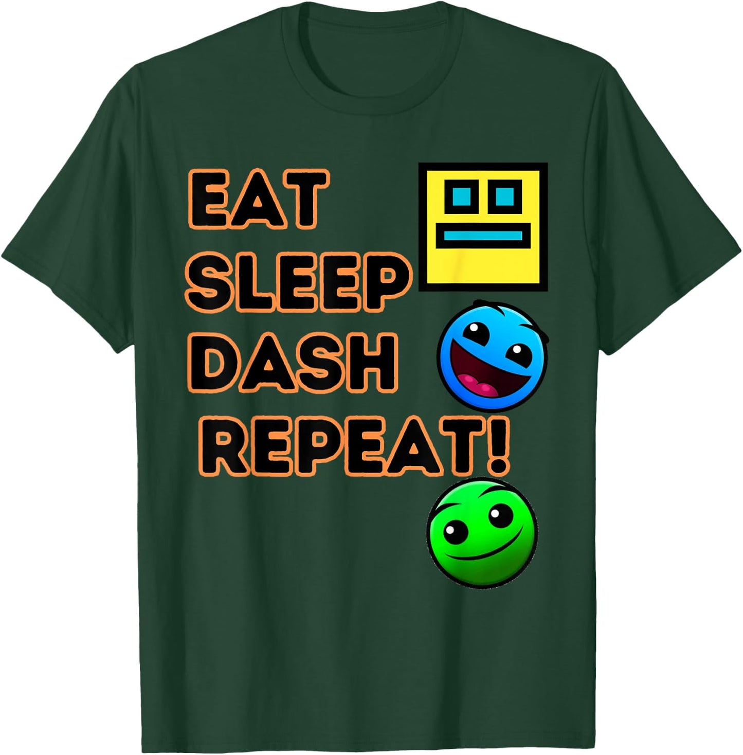 Eat Sleep Dash Repeat Video Game Geometry Video Gamer T-Shirt - T-Shirt | Forest