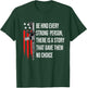 Behind Every Strong Person There Is A Story That Gave Them T-Shirt - T-Shirt | Forest