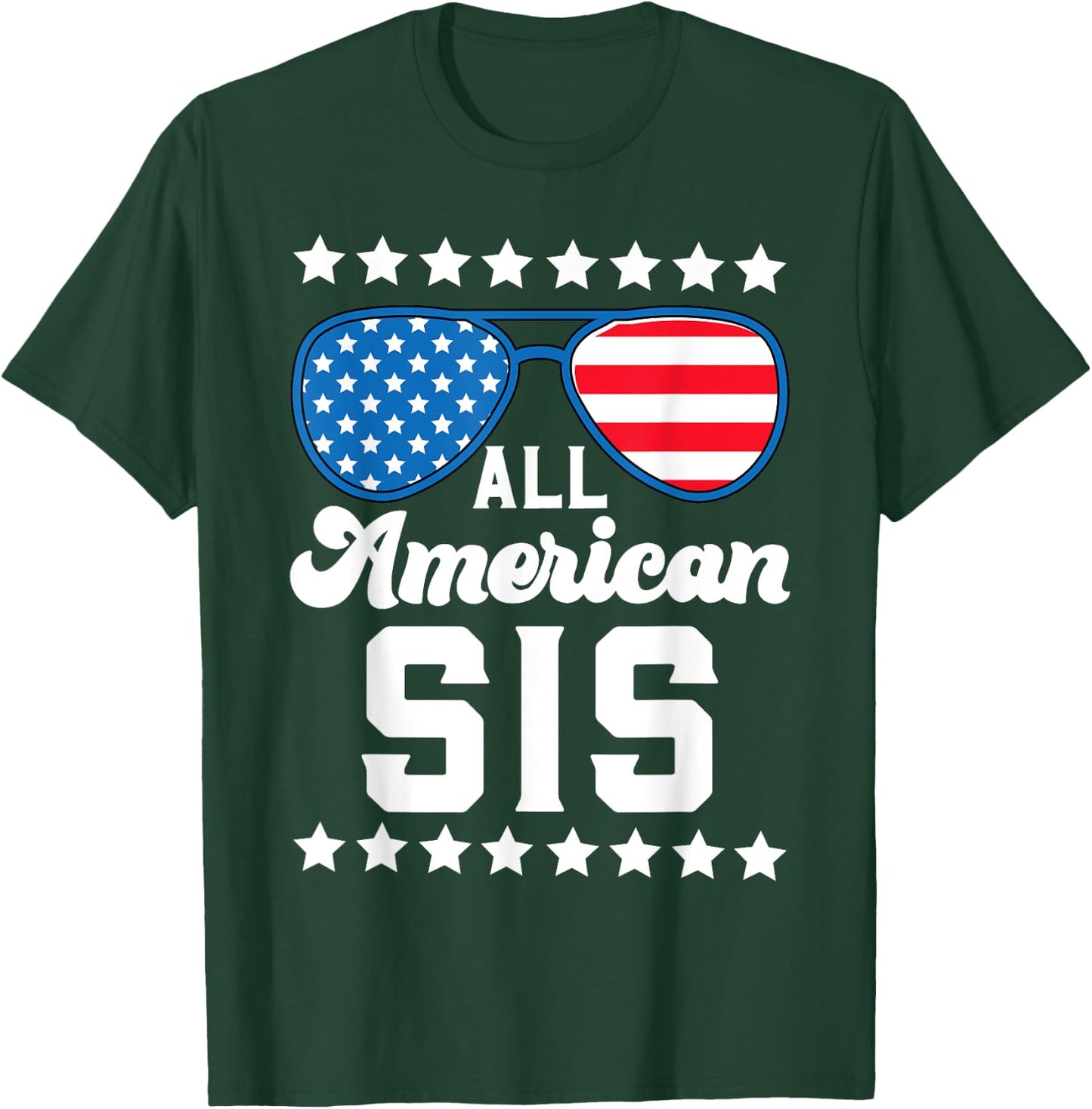 Patriotic American Sis Stars Strips US Flag 4th July Sister Women Kids Men T-Shirt - T-Shirt | Forest
