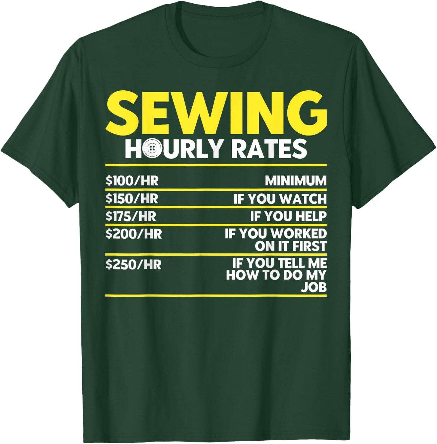 Sewers Tailors Seamstresses Sewing Hourly Rates Sewing Hobby T-Shirt - T-Shirt | Forest
