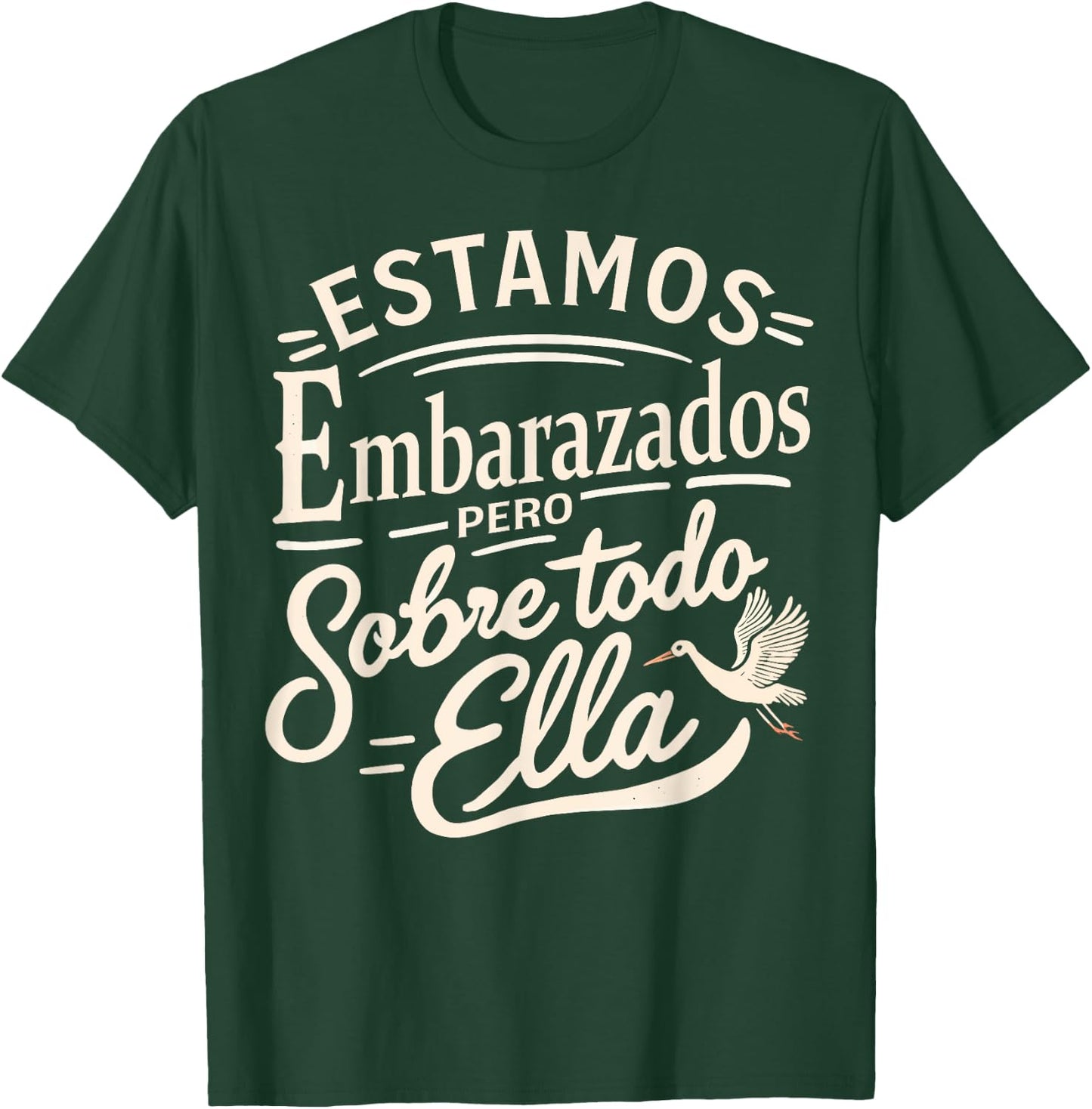 Estamos Embarazados Pero Sobre Todo Ella Anuncio Embarazo T-Shirt - T-Shirt | Forest