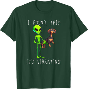 Funny Dachshund Alien I Found This It Vibrating T-Shirt - T-Shirt | Forest