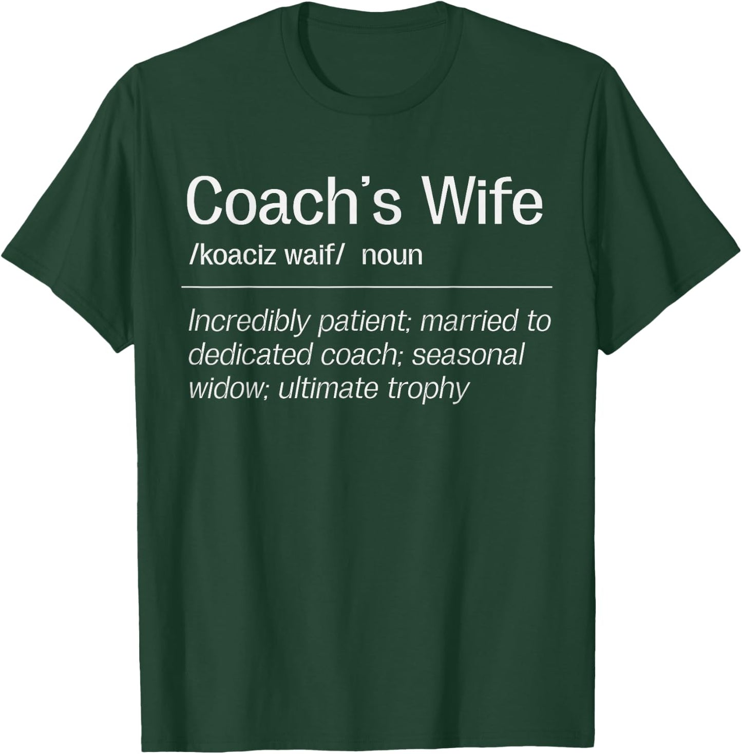 Football Coach's Wife Definition Football Coach Wife T-Shirt - T-Shirt | Forest
