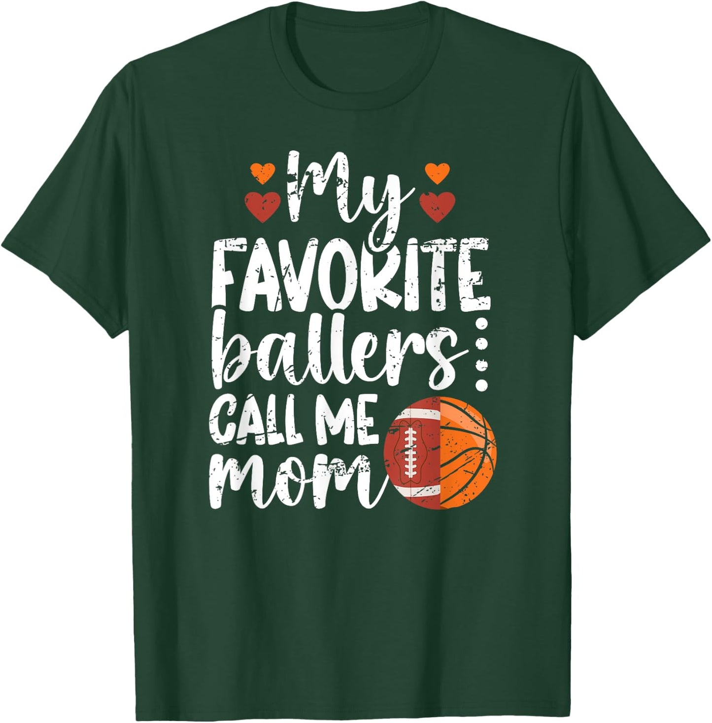 My Favorite Ballers Call Me Mom Basketball Football Mom T-Shirt - T-Shirt | Forest