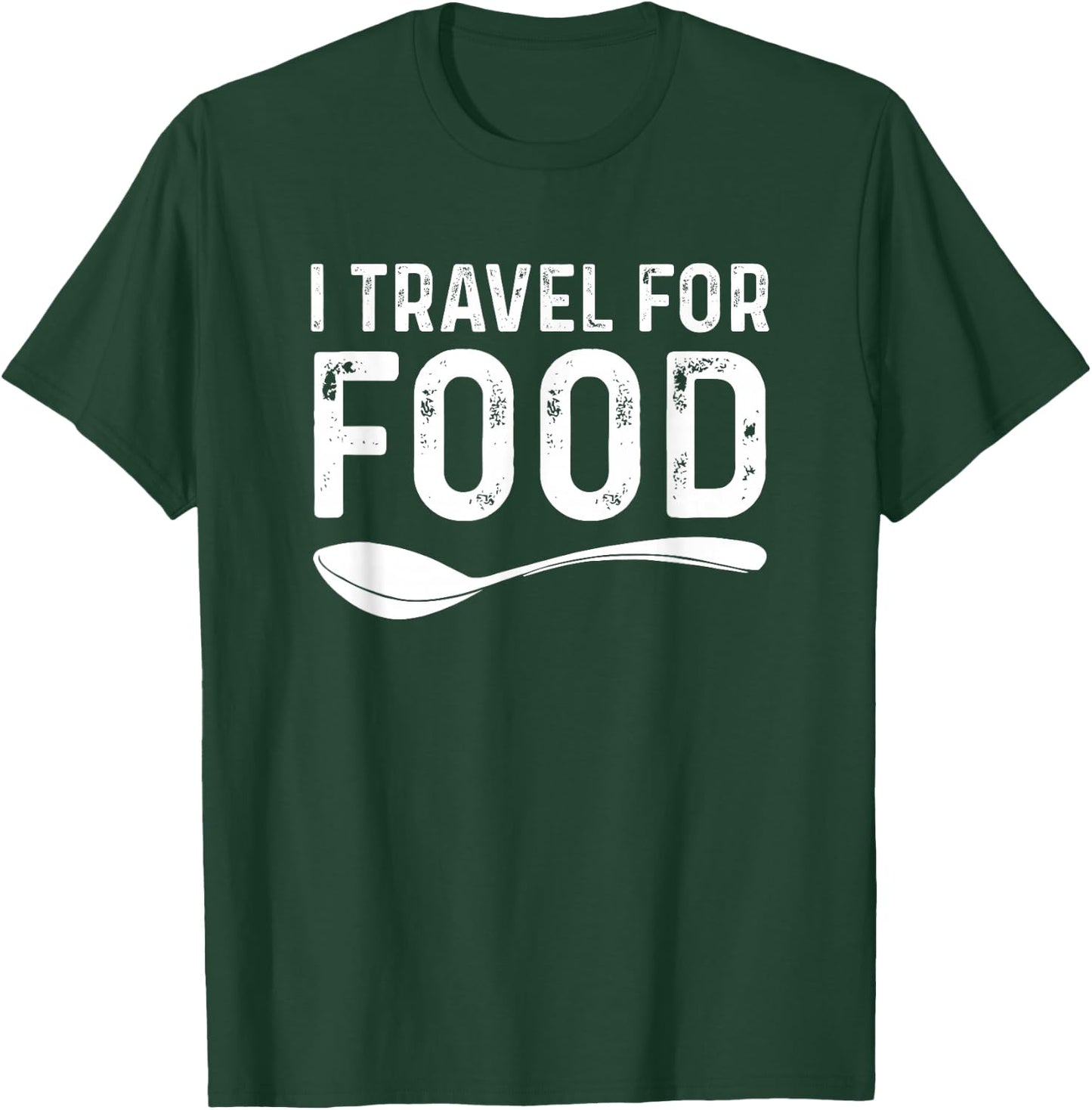 I Travel For Food Foodie Blogger T-Shirt - T-Shirt | Forest