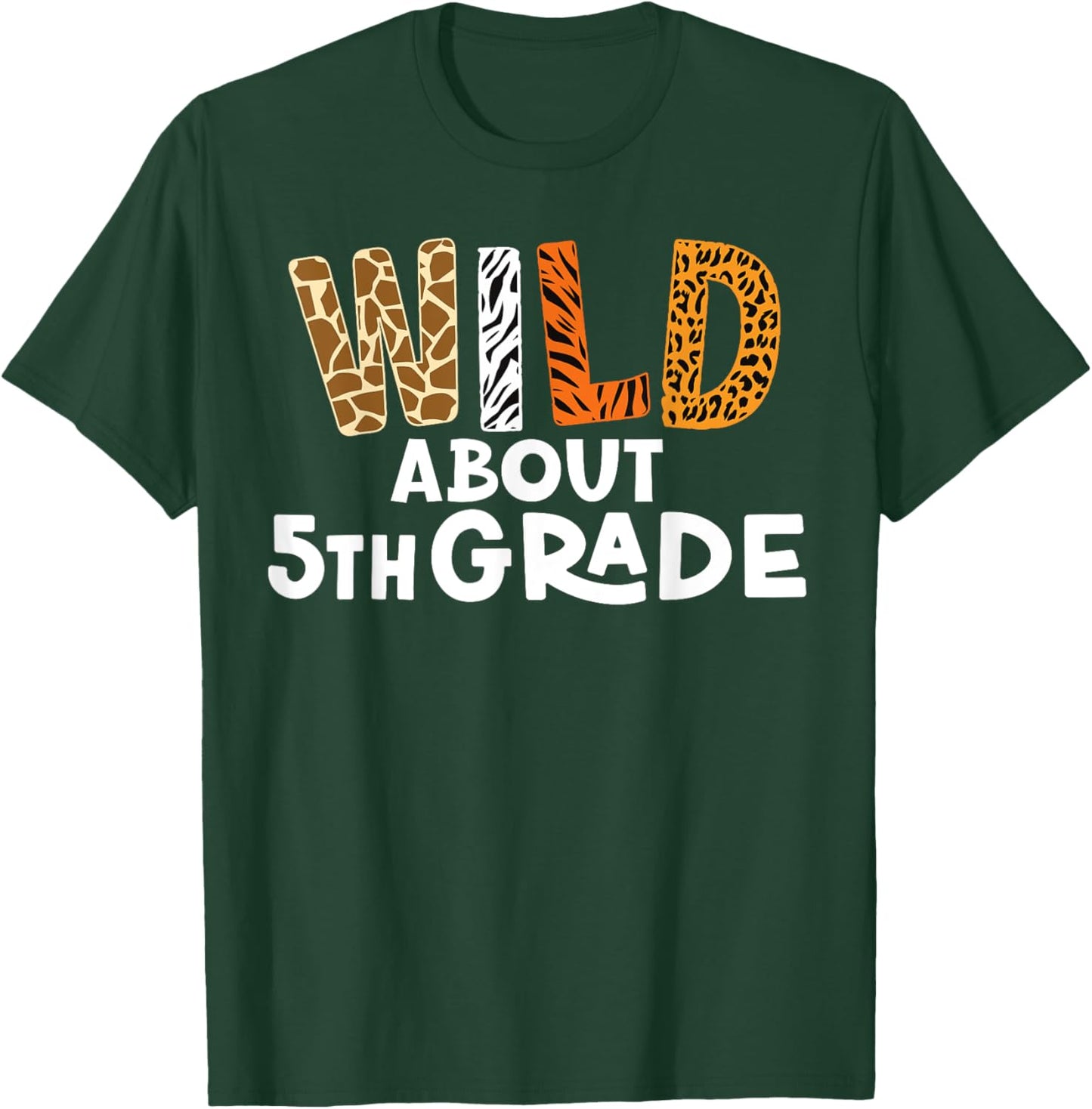 Wild about 5th Grade, Teacher Student First Day Of School T-Shirt - T-Shirt | Forest