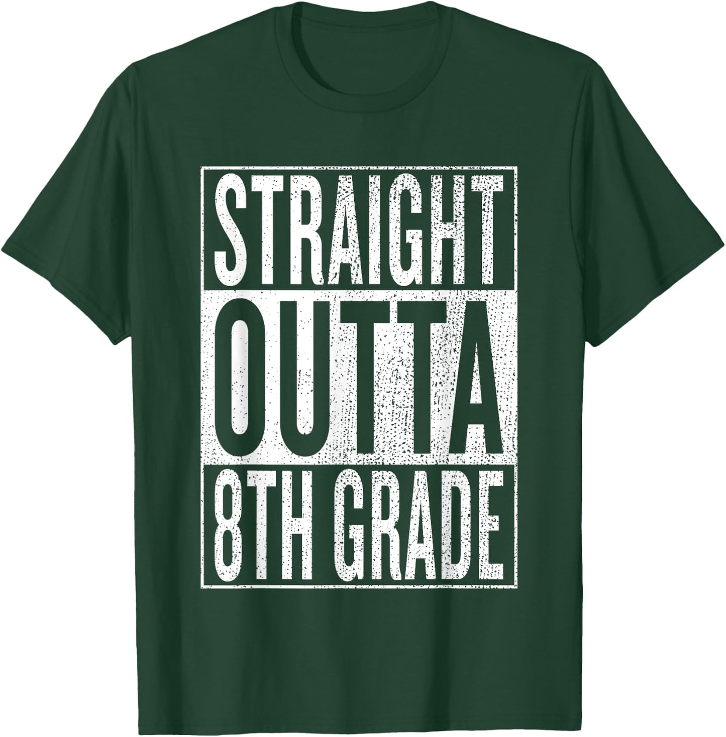 Straight Outta 8th Grade| Great Graduation Gift Shirt T-Shirt - T-Shirt | Forest