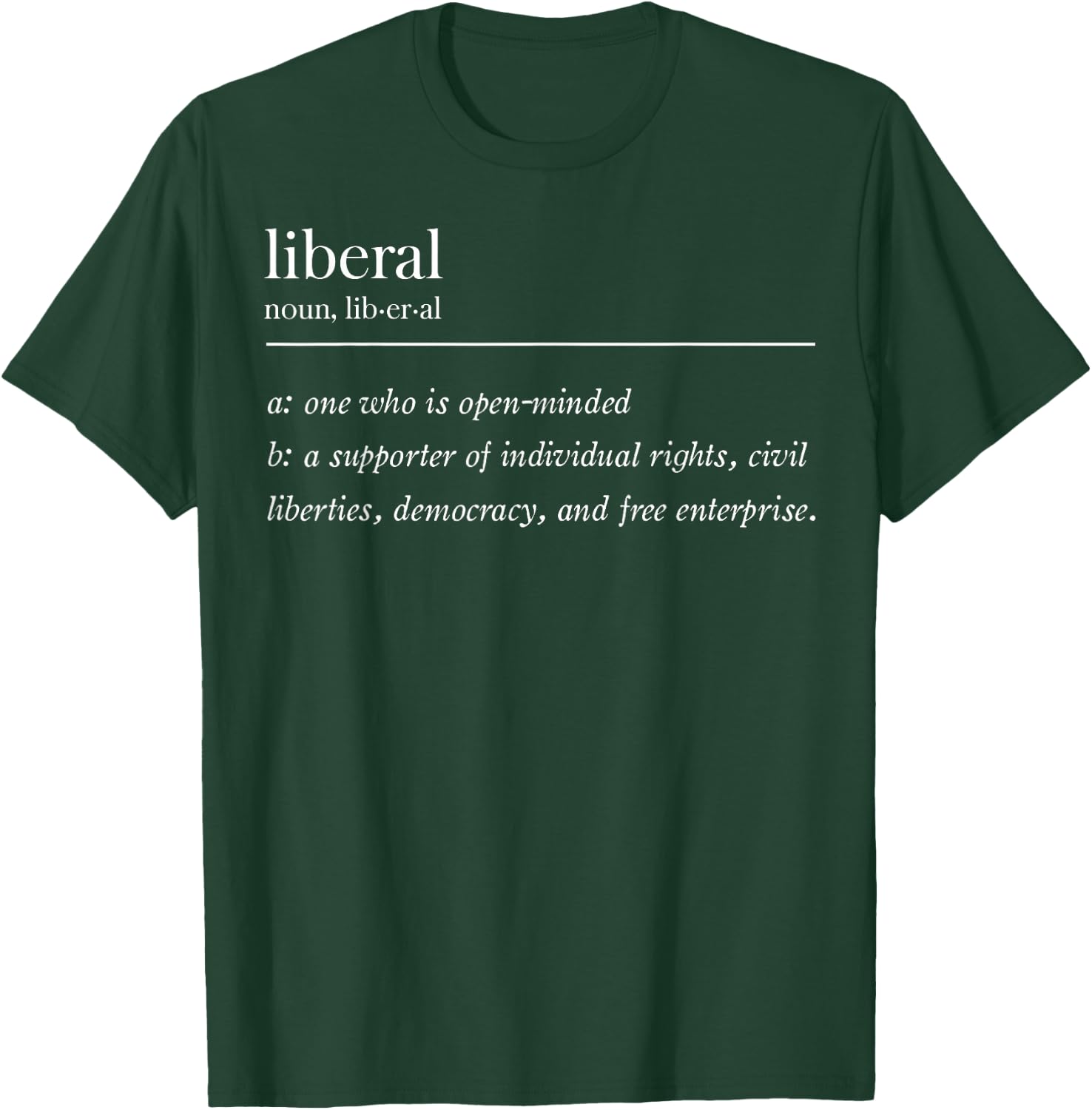 Liberal Definition T-Shirt - T-Shirt | Forest