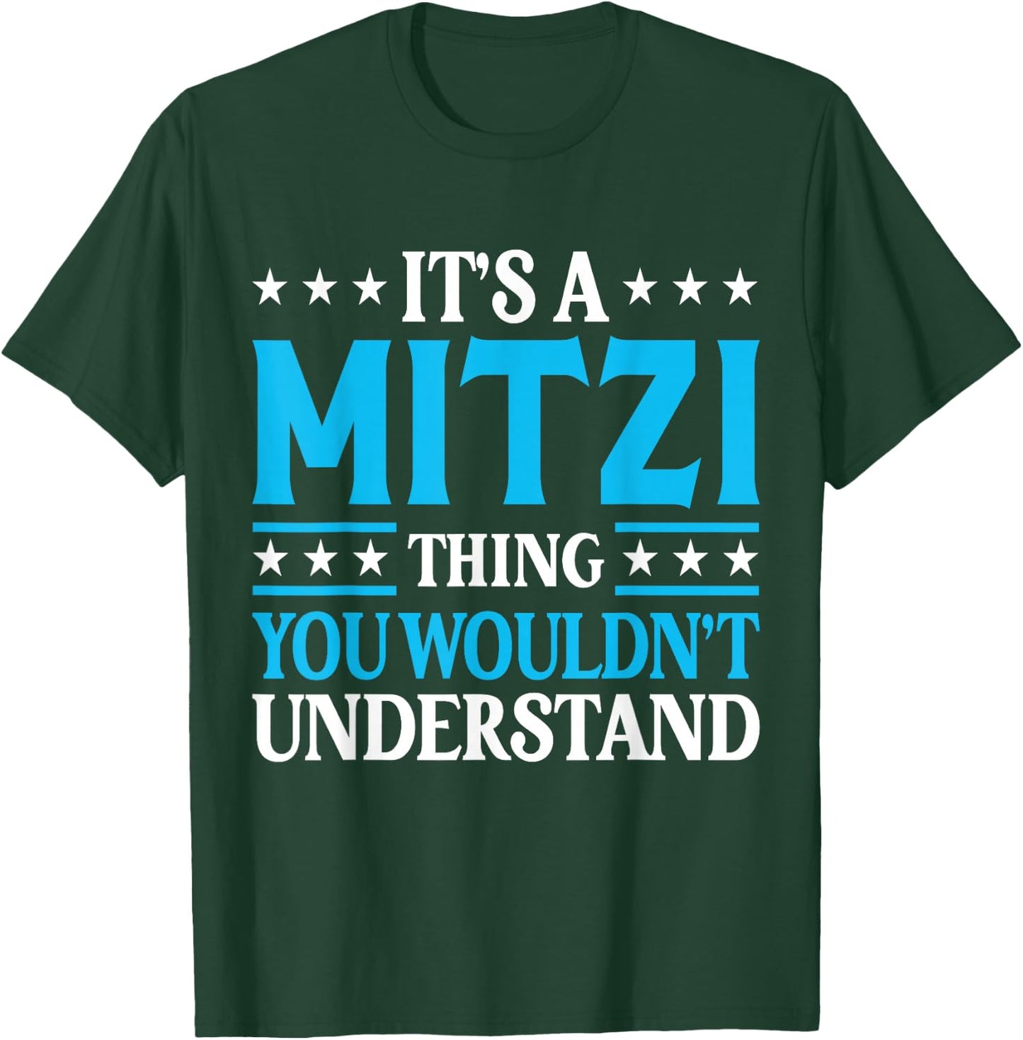 It's A Mitzi Thing Wouldn't Understand Girl Name Mitzi T-Shirt - T-Shirt | Forest